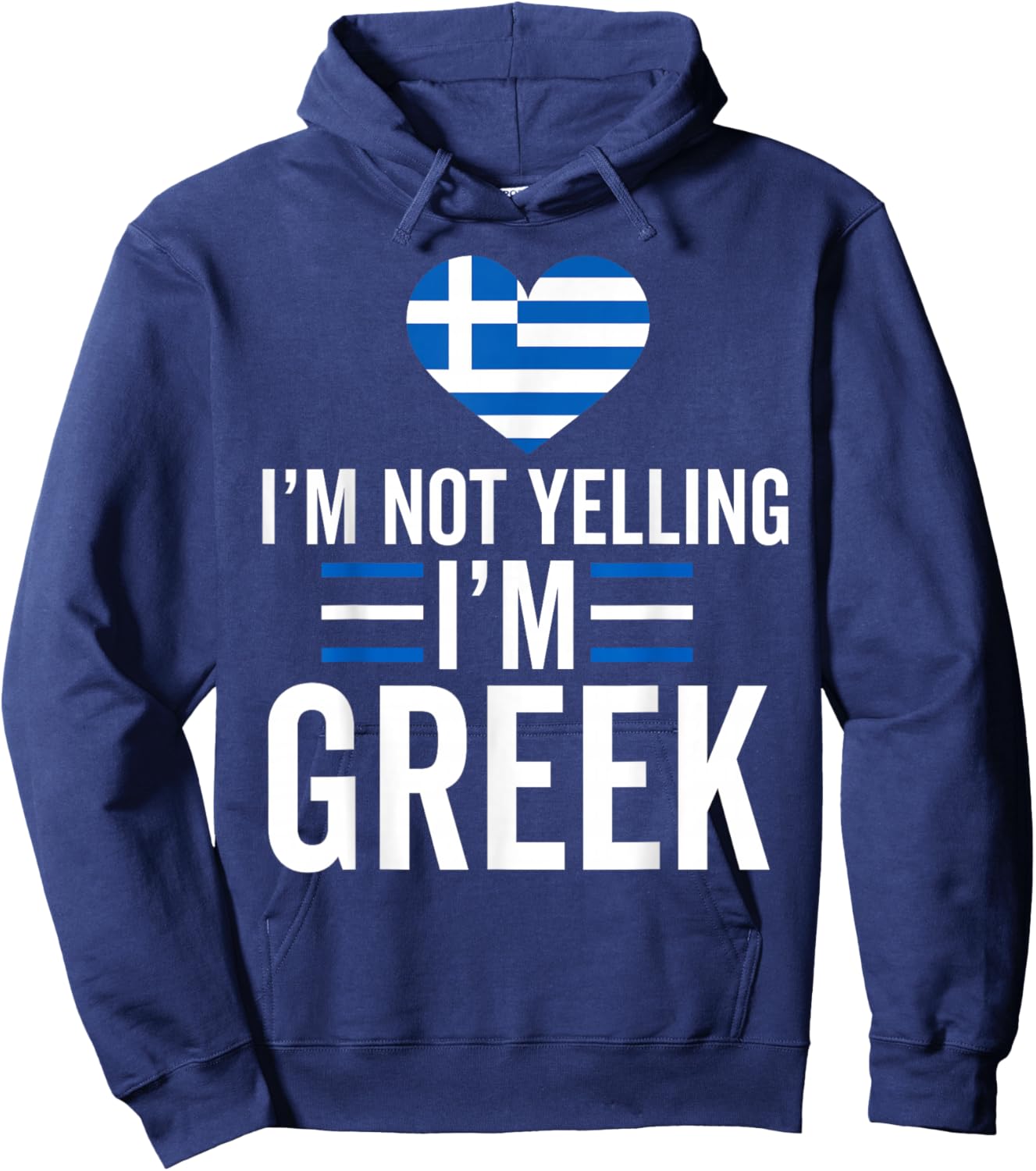 I'm Not Yelling I'm Greek Funny Greece Flag Map Pride Hoodie - Hoodie | Navy