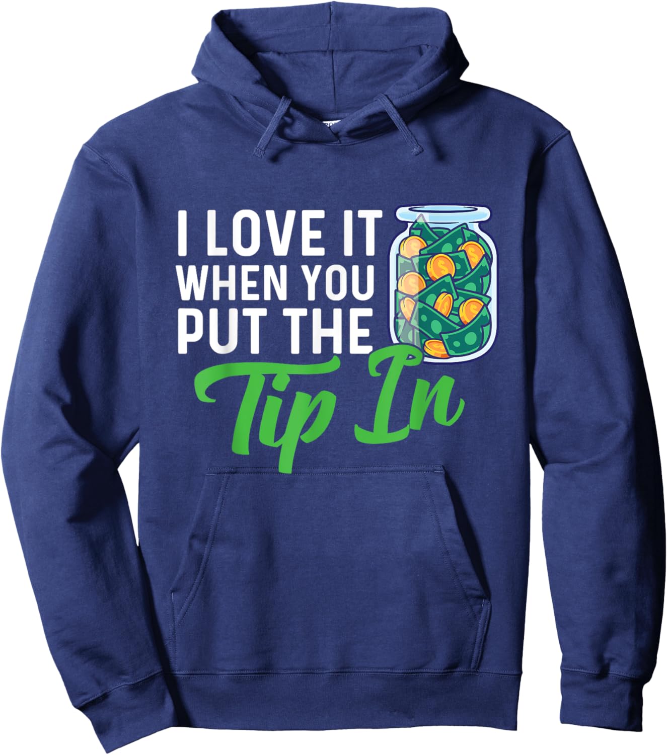 I Love It When You Put The Tip In - Bartender Tapster Hoodie - Hoodie | Navy