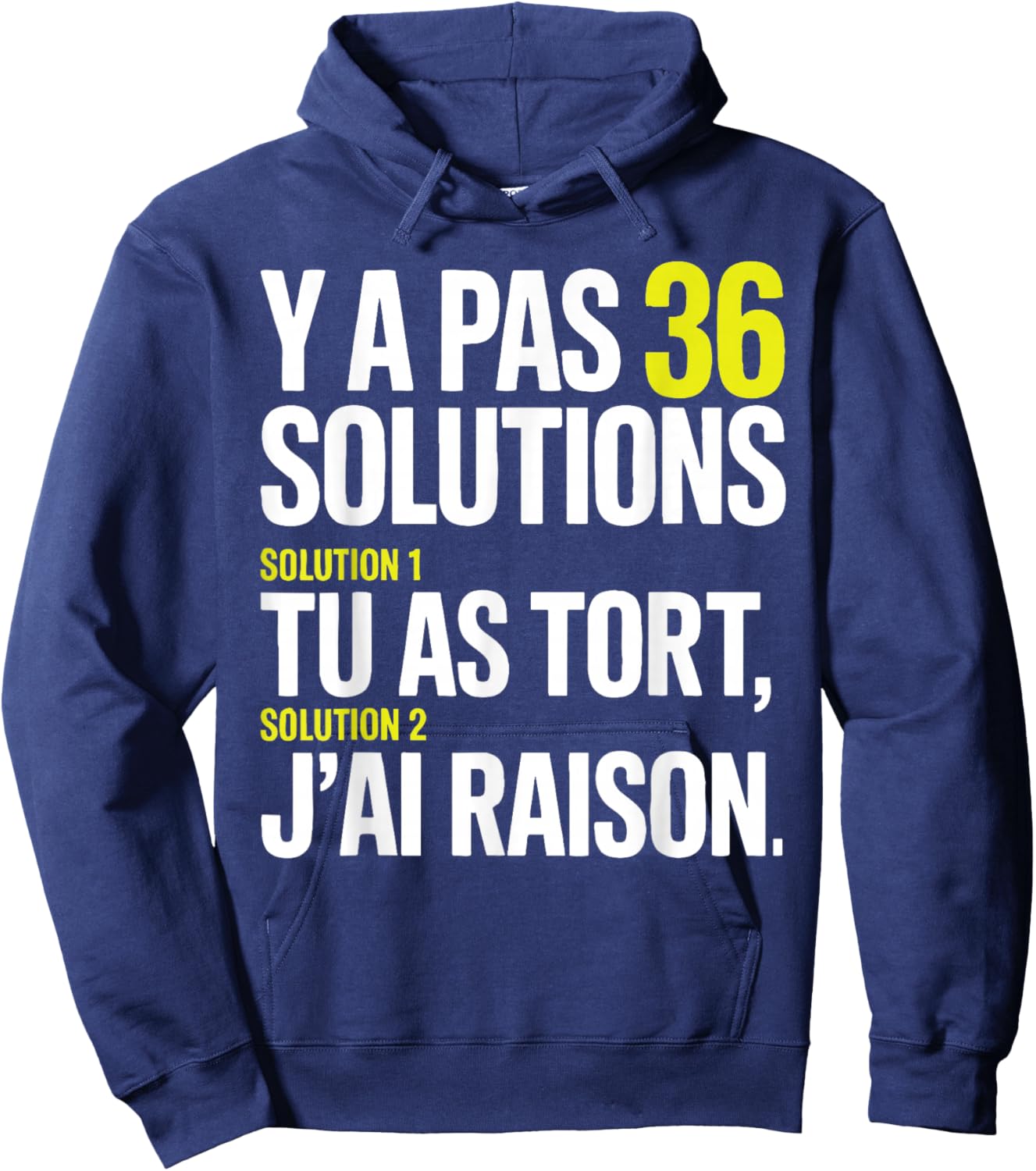 There Are No 36 Solutions You're Wrong and I'm Always Right Hoodie - Hoodie | Navy