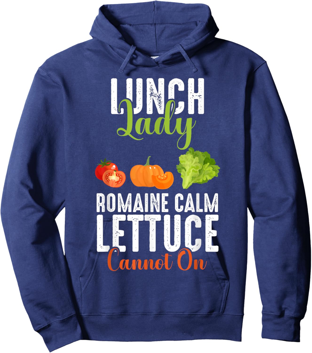 Lunch Lady Squad Funny Romaine Calm Lettuce Carrot On Chef Hoodie - Hoodie | Navy
