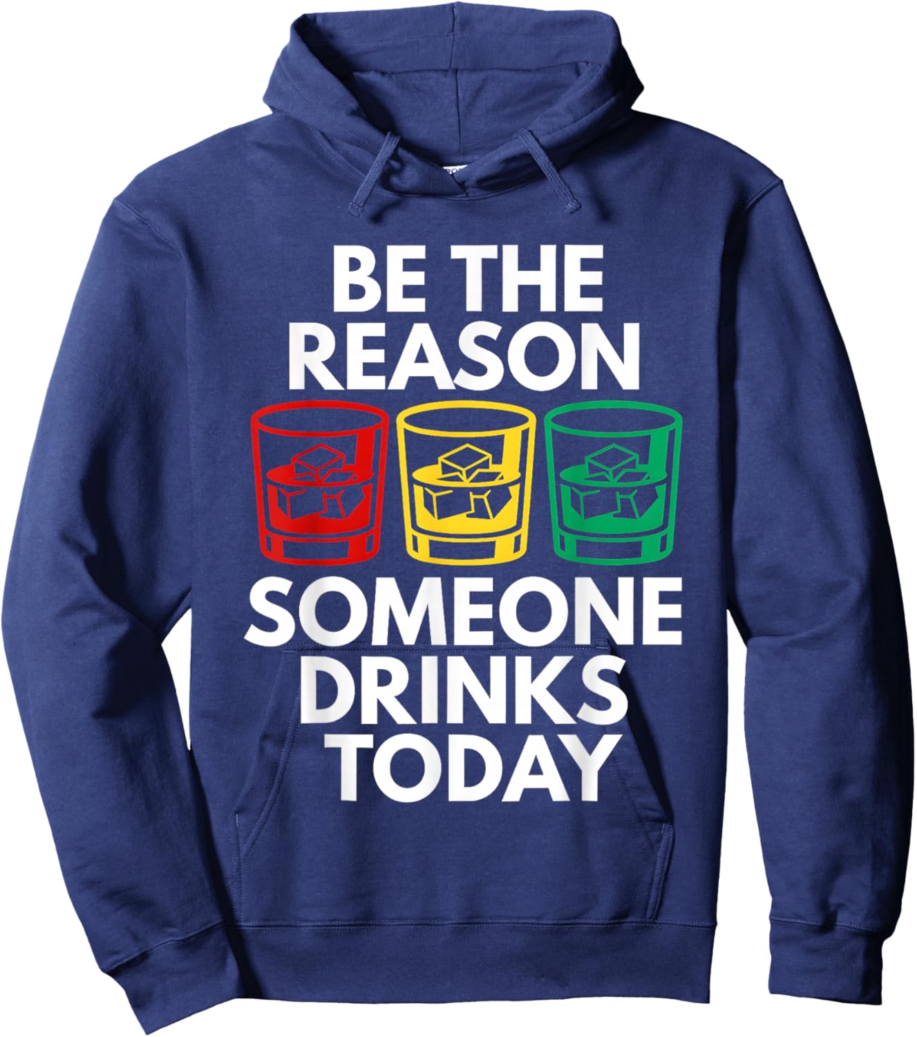 Be The Reason Someone Drinks Today Hoodie - Hoodie | Navy