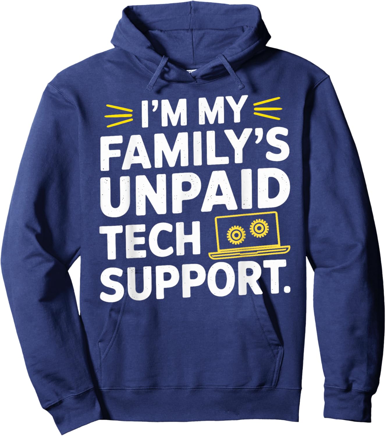 I´m my Family´s unpaid tech support funny Engineer quote Hoodie - Hoodie | Navy