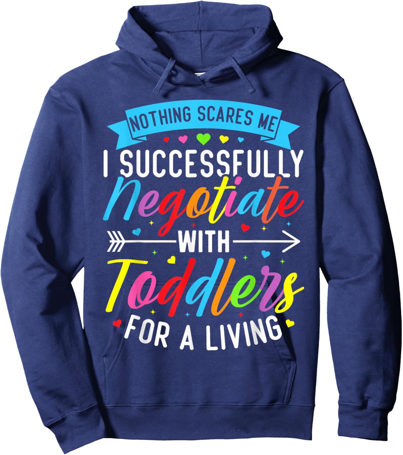 Childcare Teacher Negotiate with Toddlers Daycare Provider Hoodie - Hoodie | Navy