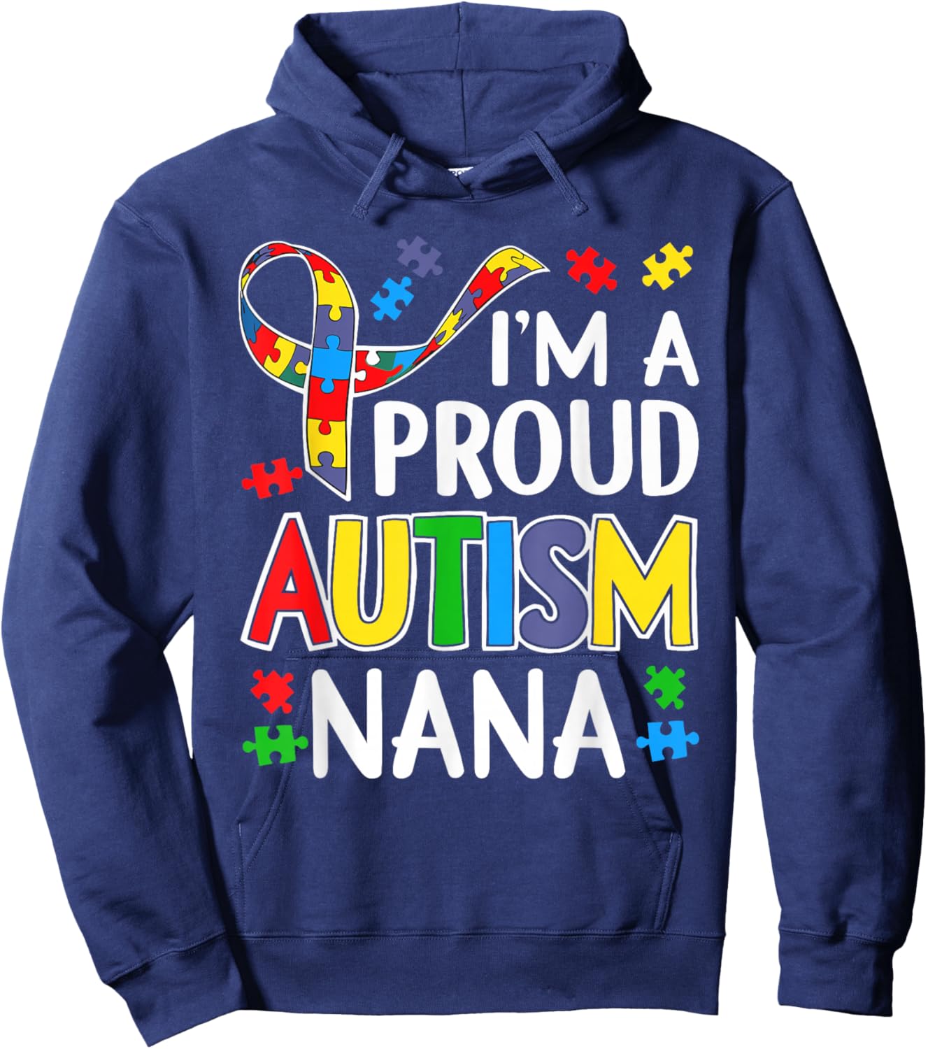 Im A Proud Autism Nana Awareness Puzzle Piece Hoodie - Hoodie | Navy