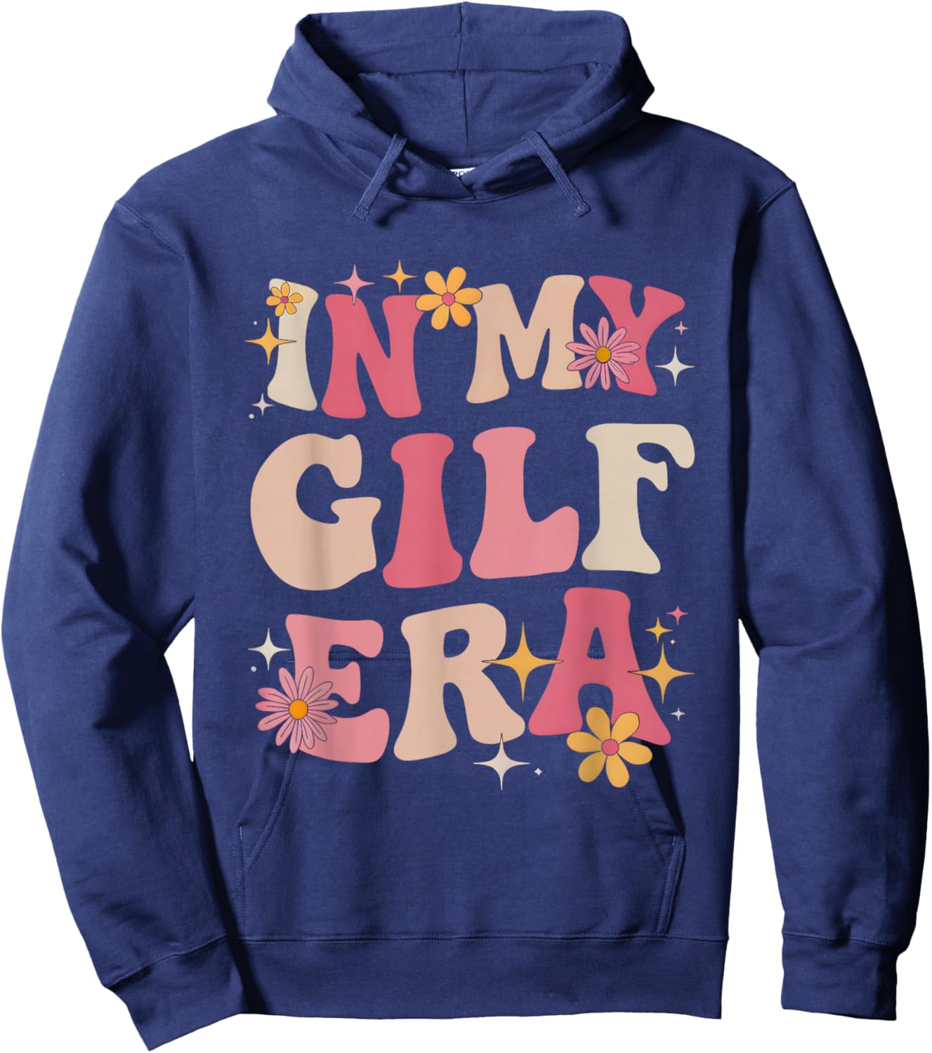 in My Gilf Era Funny Mother's Day Groovy Flowers Retro Women Hoodie - Hoodie | Navy