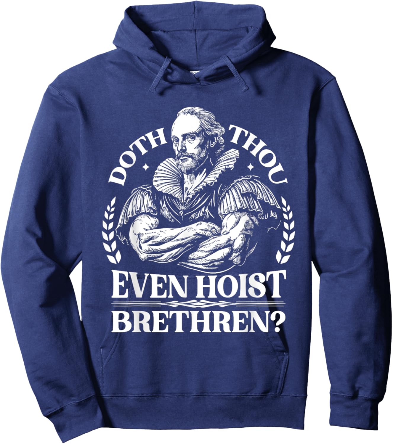 Doth Thou Hoist Shakespeare a Funny Gym Workout Fitness Hoodie - Hoodie | Navy