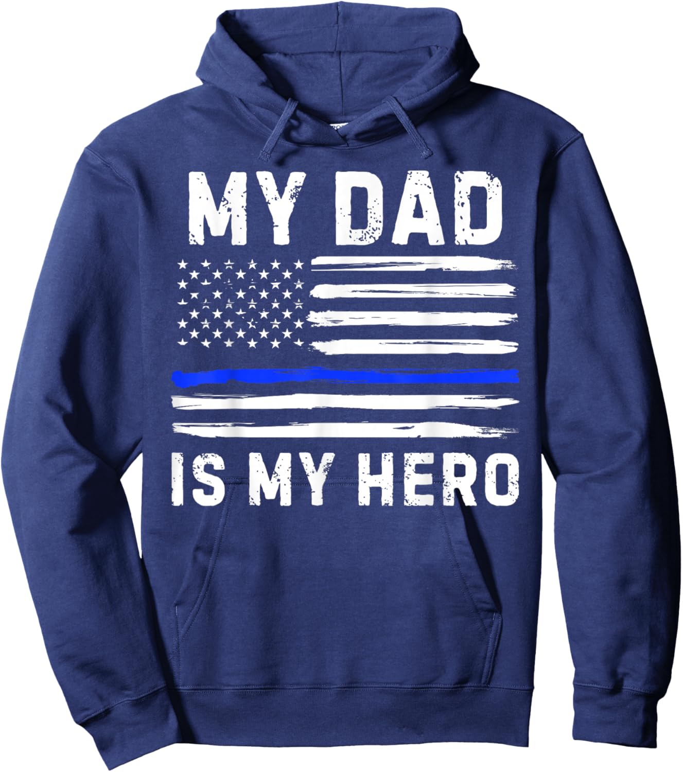 My Dad is My Hero Police Officer Blue Line American Flag Hoodie - Hoodie | Navy