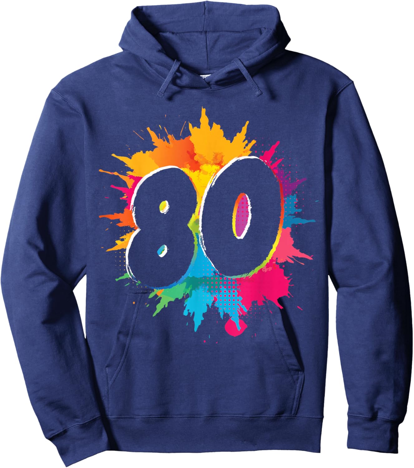 80th Birthday Colorful Paint Splash 80 Years Men Women Hoodie - Hoodie | Navy