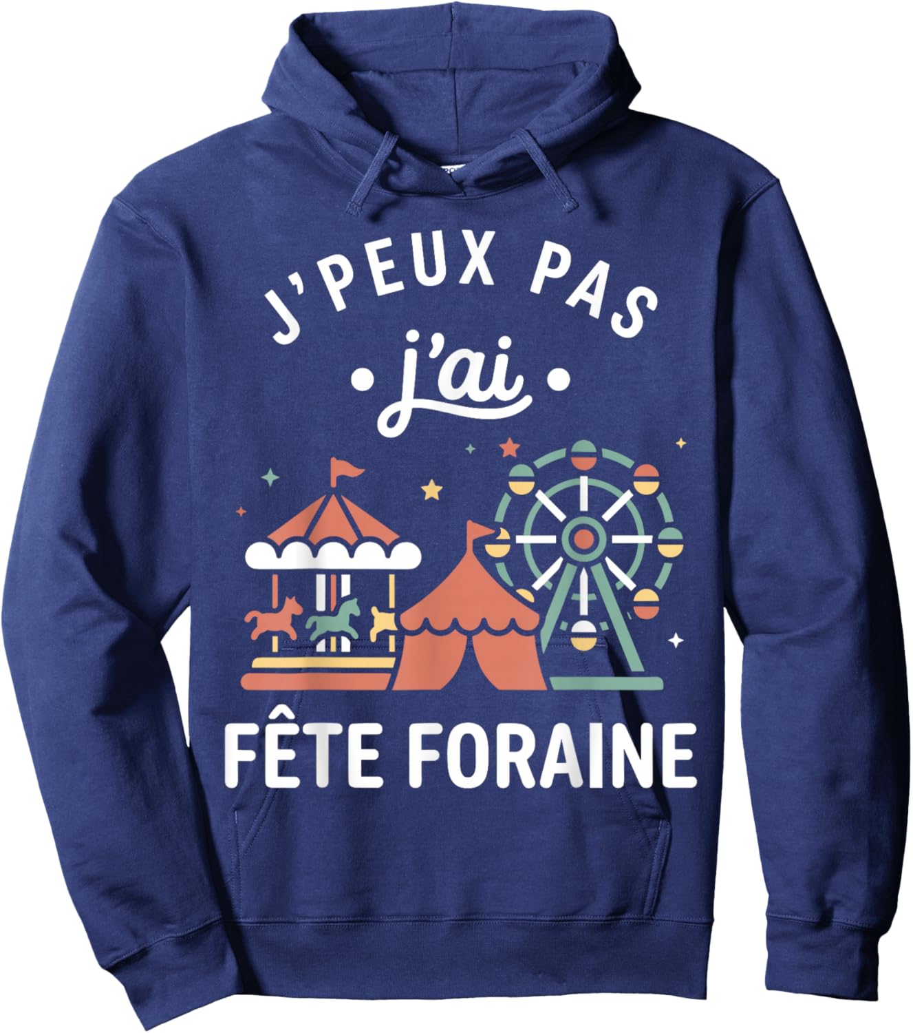 Fairground Funny Fun Carège Je Peux Pas J'AI Fête Foraine Hoodie - Hoodie | Navy