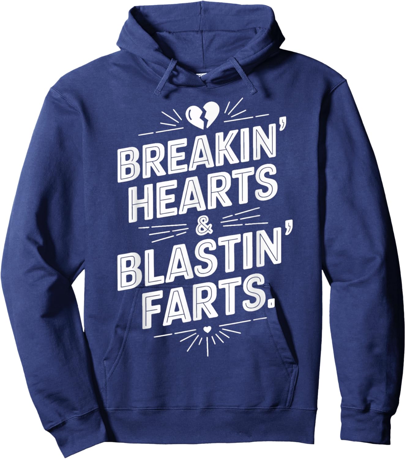 Breakin Hearts And Blasting Farts Funny Valentines Hoodie - Hoodie | Navy