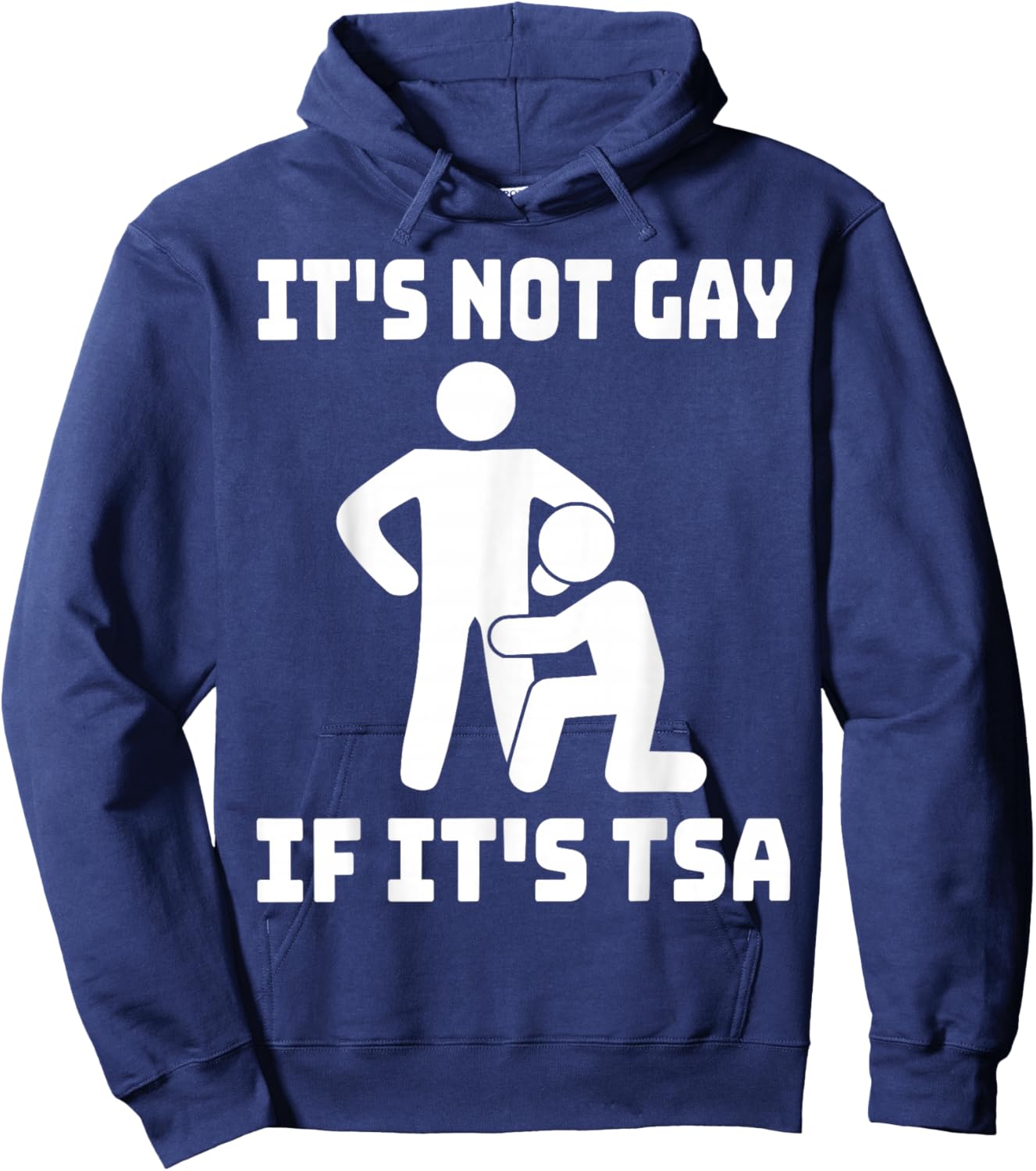 Funny It Is Not Gay If It Is TSA Gifts Securities Hoodie - Hoodie | Navy