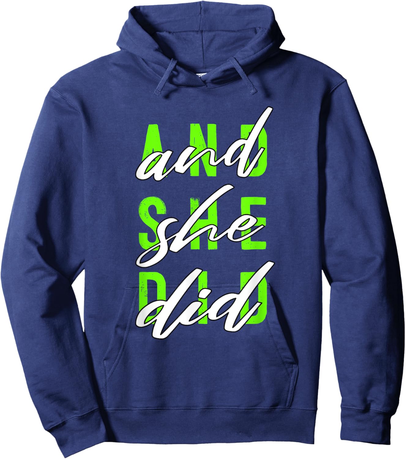 Green Color and She Did Green Graphic Hoodie - Hoodie | Navy