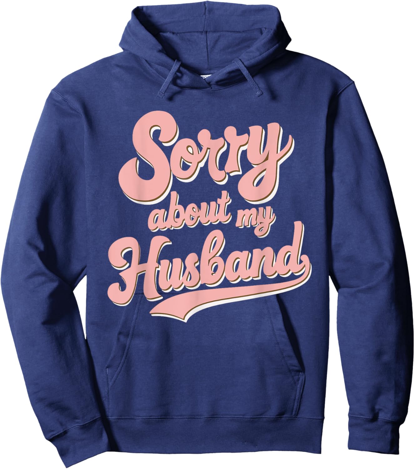 Sorry About My Husband Hoodie - Hoodie | Navy