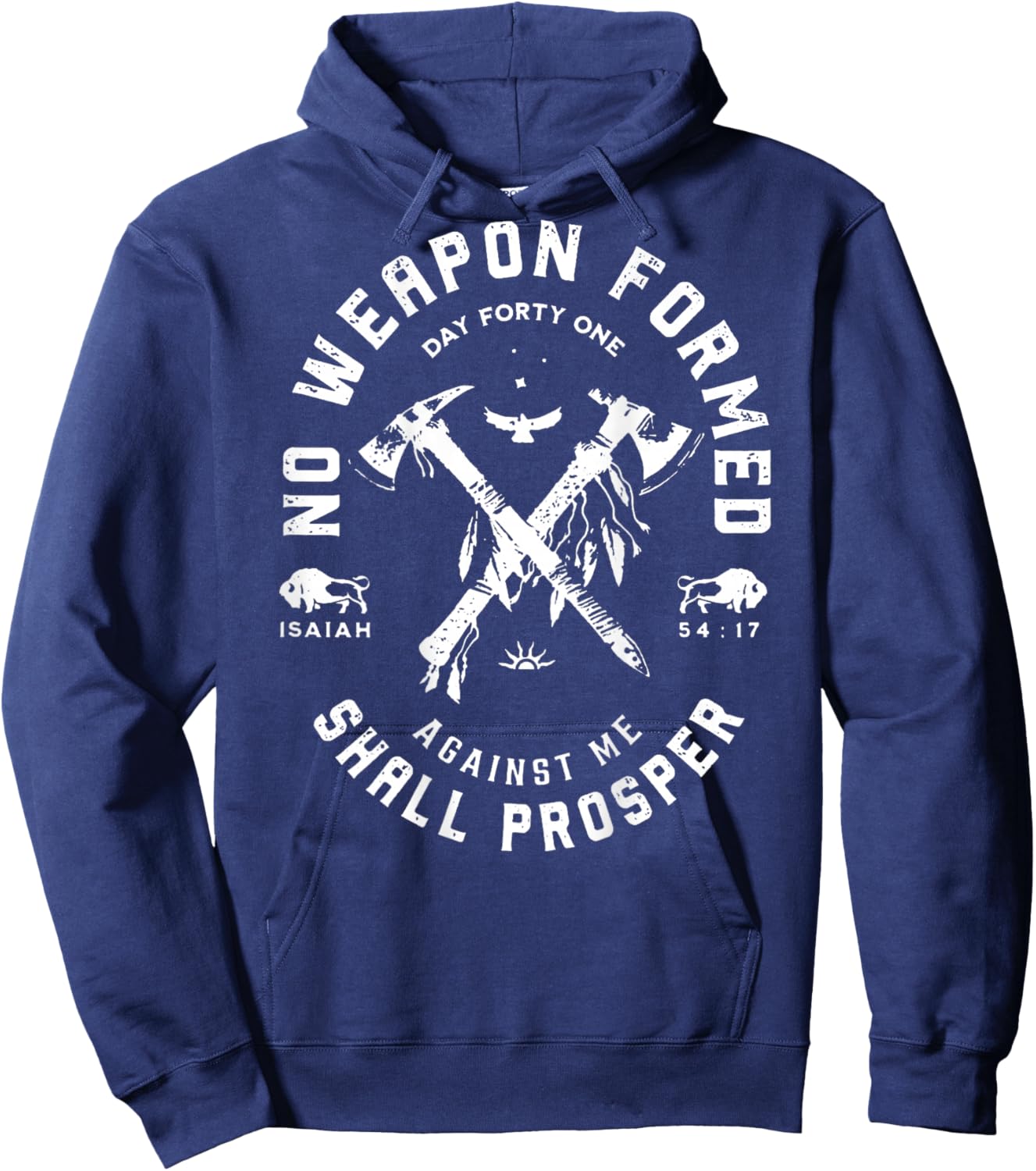 No Weapon Formed Shall Prosper Day Forty One Against Me Hoodie - Hoodie | Navy
