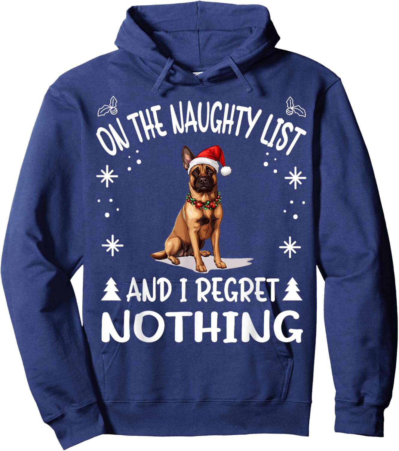 Cute Belgian Malinois Dog Christmas On The Naughty List and Hoodie - Hoodie | Navy