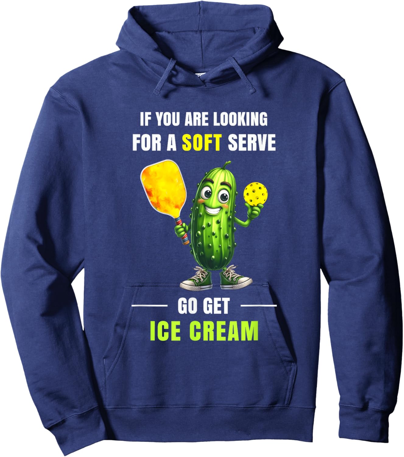 If You’re Looking for Soft Serve Pickleball Humor Art Hoodie - Hoodie | Navy
