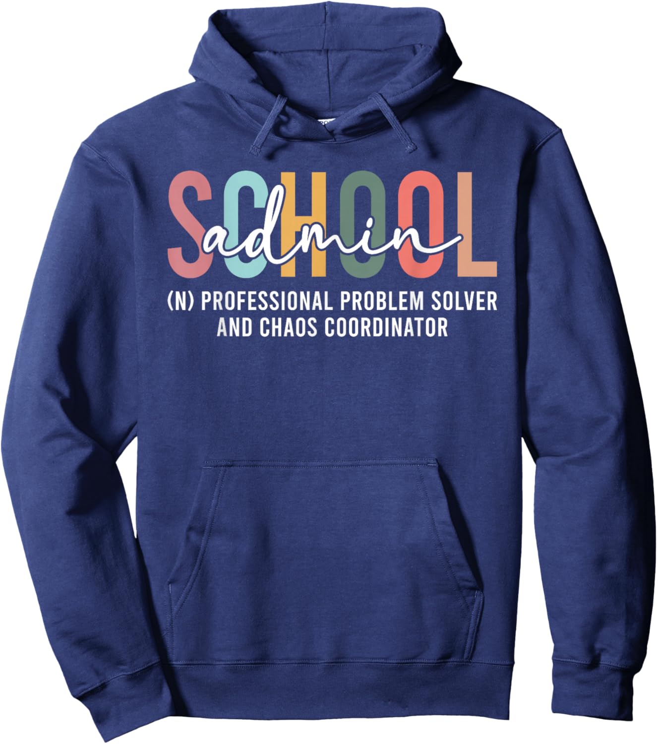School Admin Definition School Administrator Admin Squad Hoodie - Hoodie | Navy