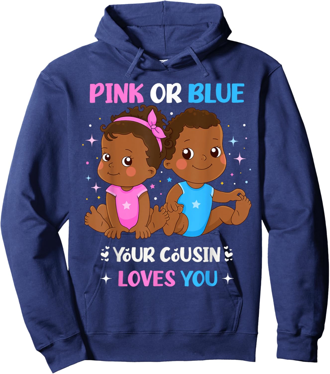 Pink or Blue Your Cousin Loves You Black Baby Gender Reveal Hoodie - Hoodie | Navy