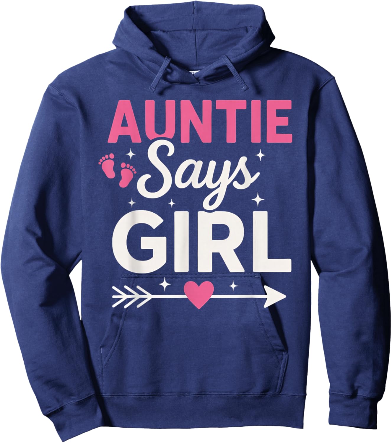 Auntie Says Girl Gender Reveal Party Family Team Pink Hoodie - Hoodie | Navy