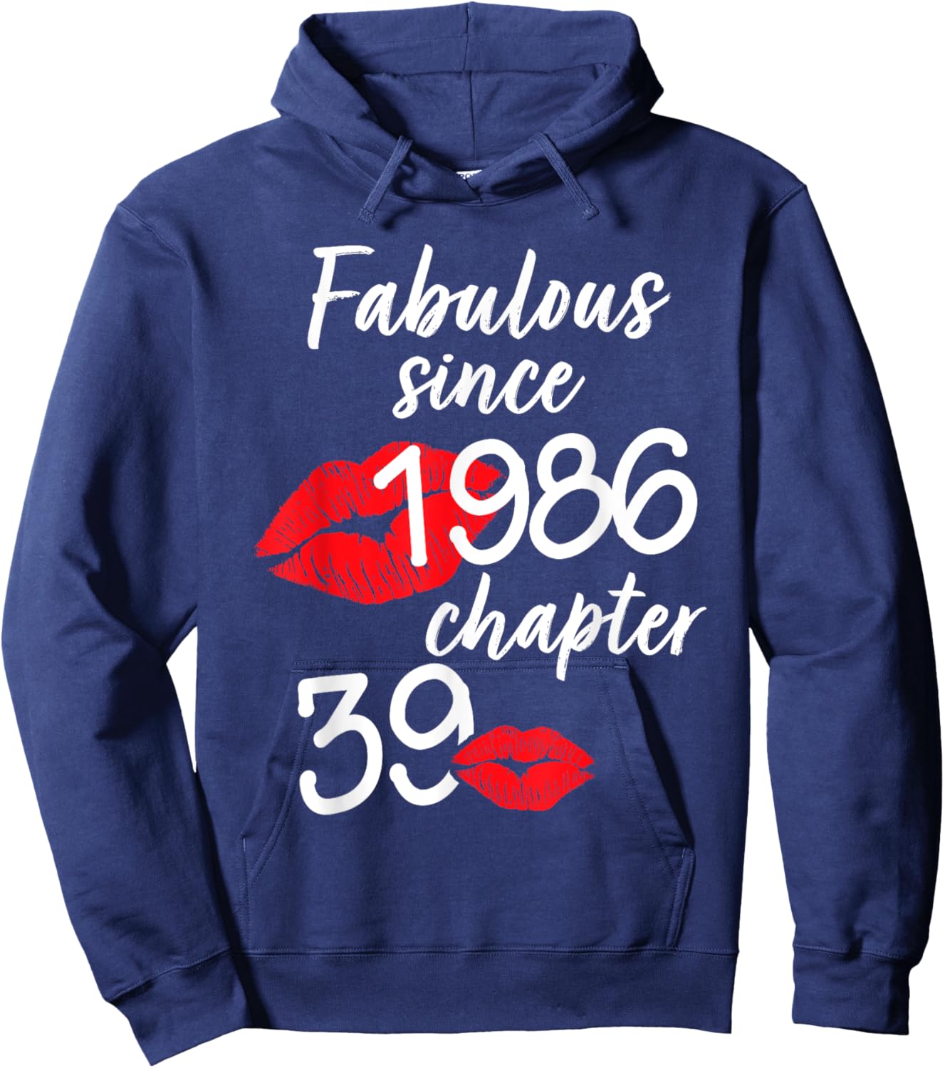 39 Years Old And Fabulous Birthday Since 1986 Chapter 39 Hoodie - Hoodie | Navy
