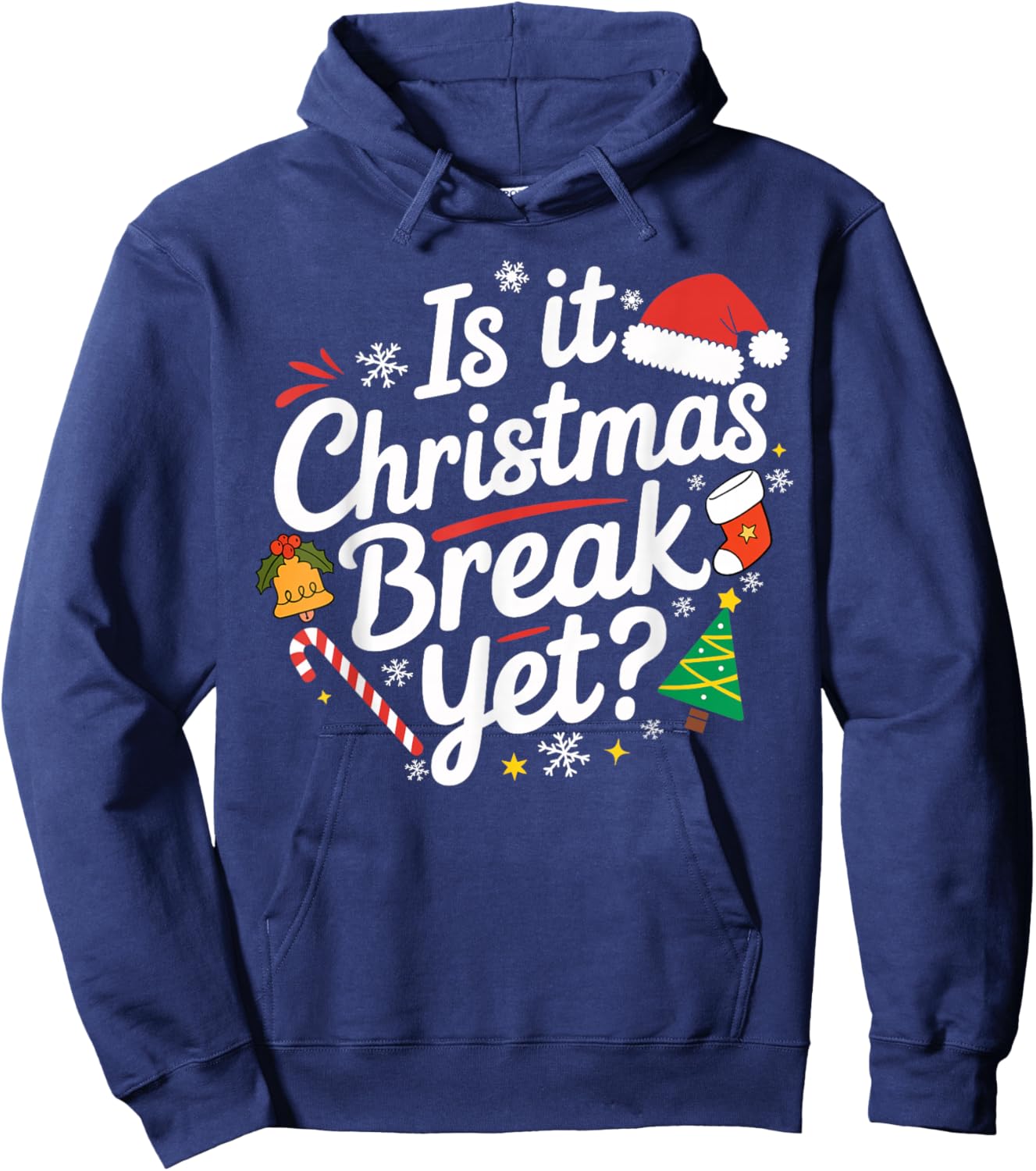 Is It Christmas Break Yet Funny Xmas Holiday Teacher Women Hoodie - Hoodie | Navy