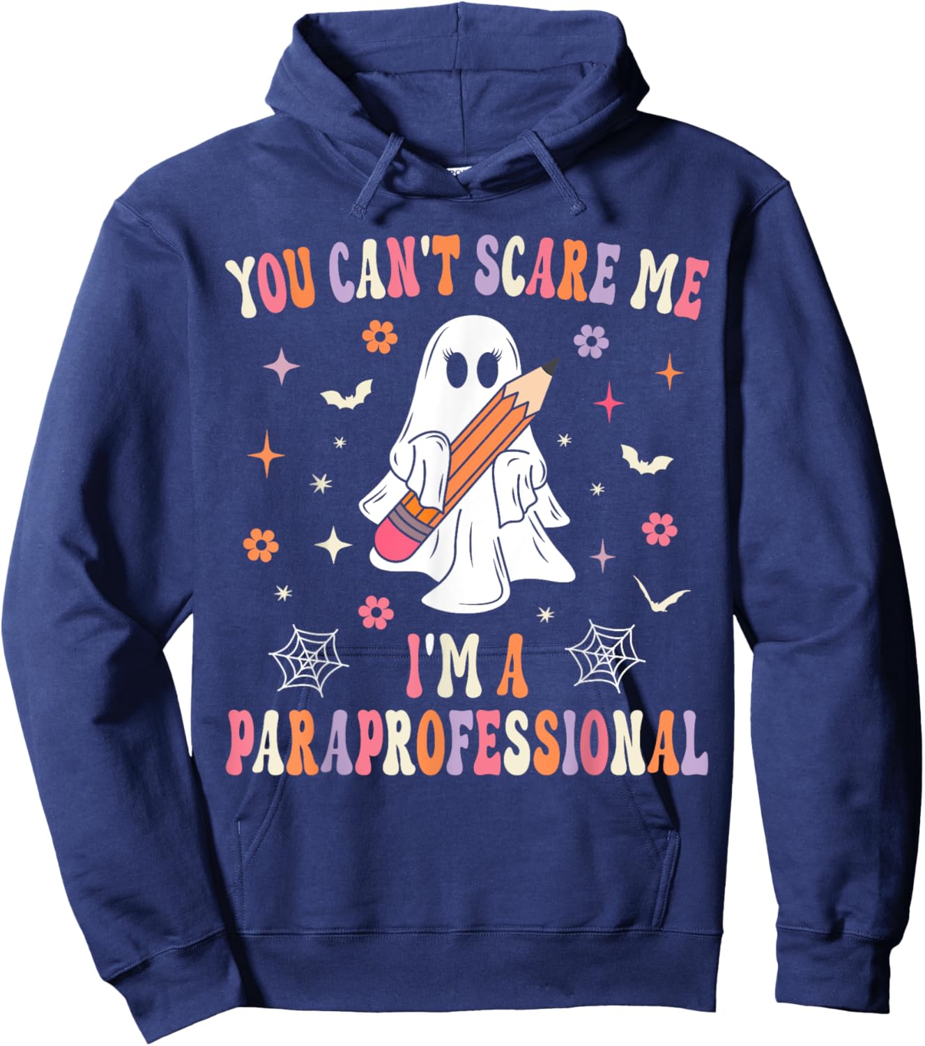 You Can't Scare Me I'm A Paraprofessional Parapro Halloween Hoodie - Hoodie | Navy
