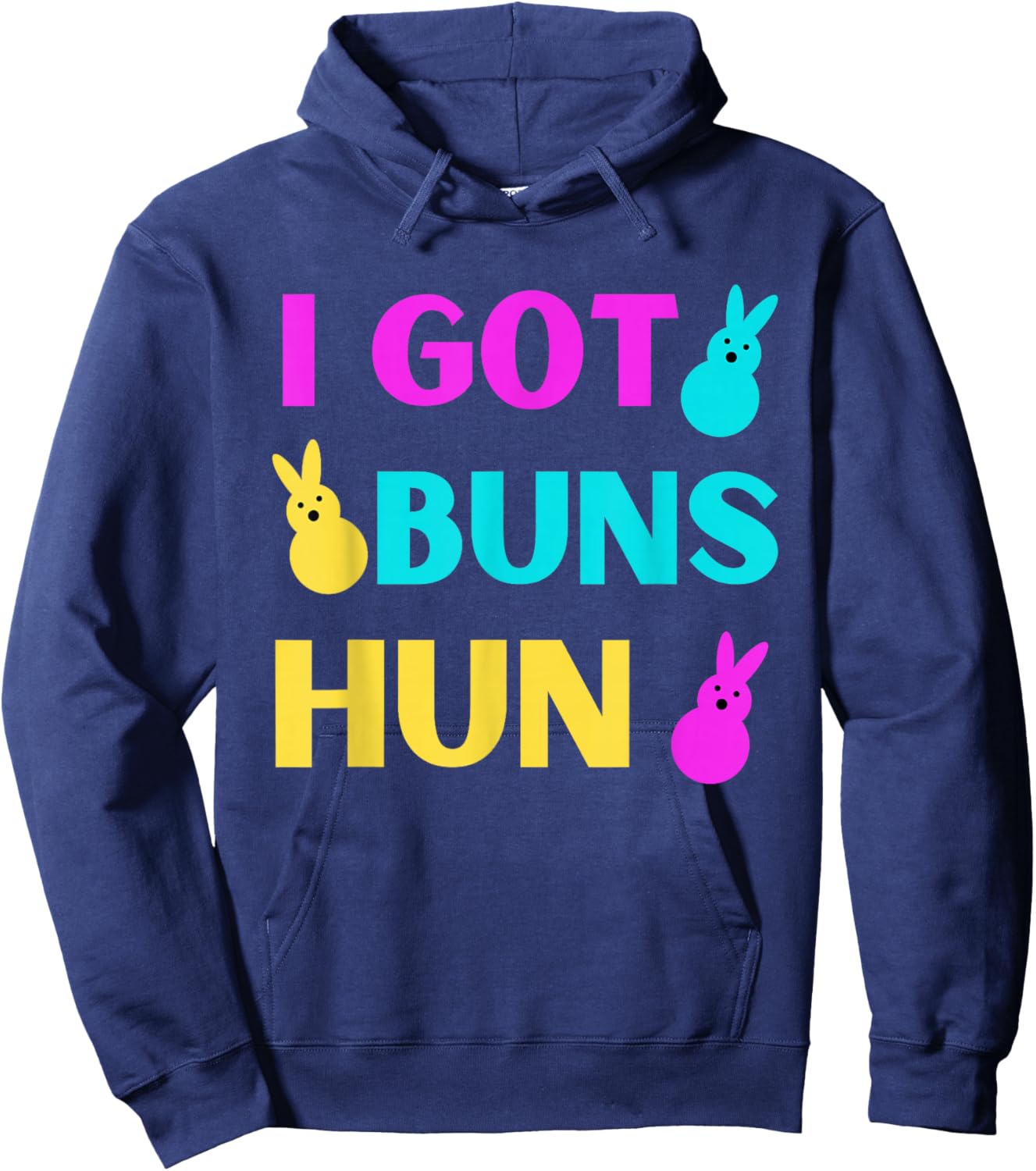 Funny Easter - I Got Buns Marshmallow Candy Bunnies Hoodie - Hoodie | Navy