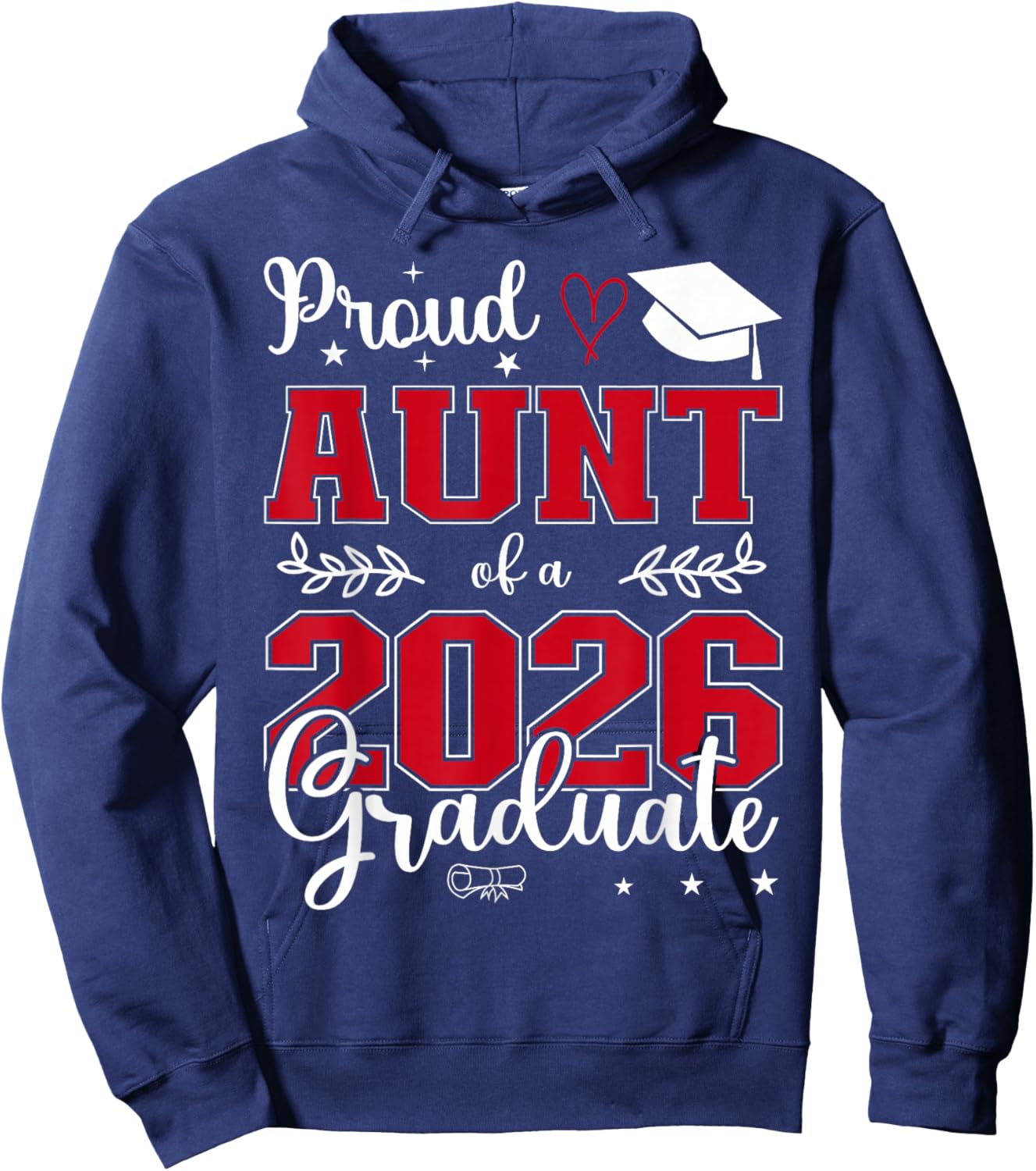 Proud Aunt of a Class of 2026 Graduate for Graduation Hoodie - Hoodie | Navy
