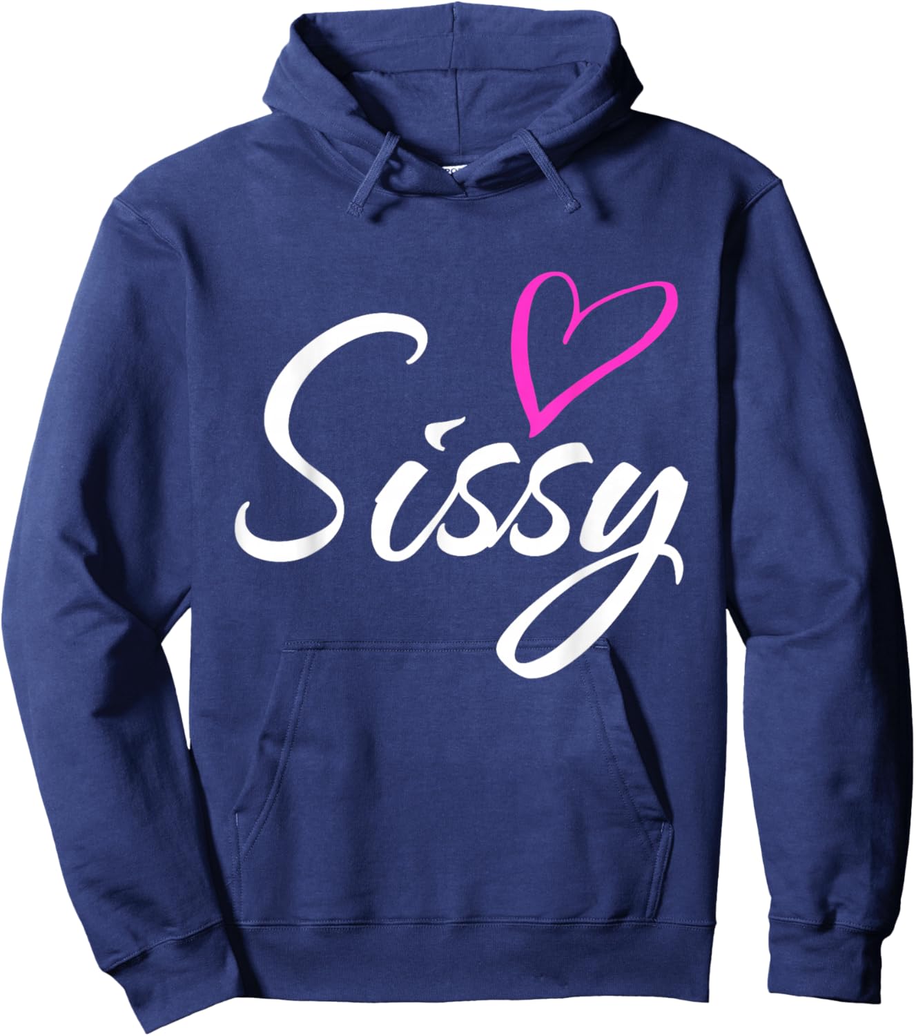 Sissy with Pink Heart Fun Aunt Grandma Mom Gift Hoodie - Hoodie | Navy