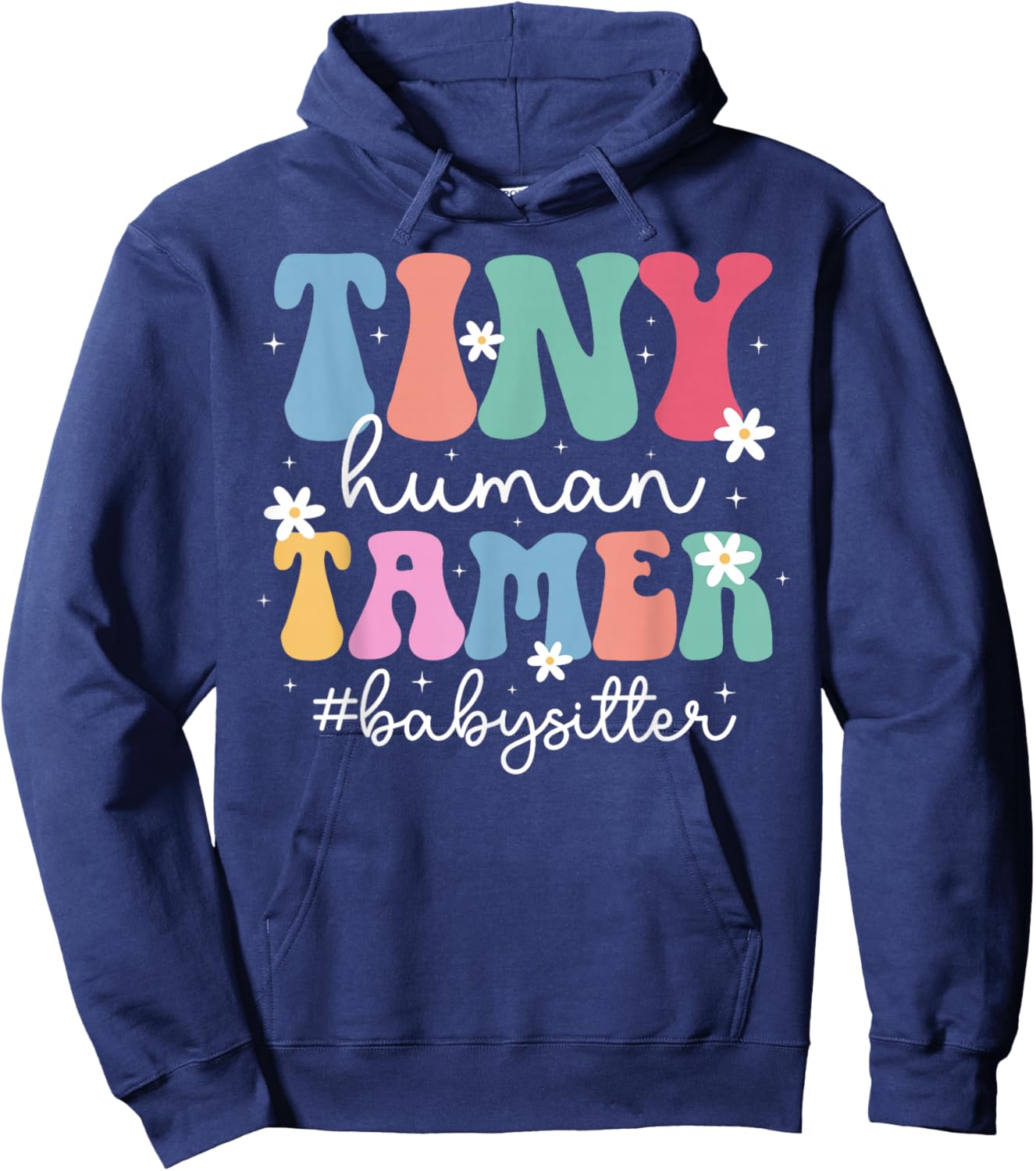 Tiny Human Tamer Babysitter Babysitting Groovy Babysitter Hoodie - Hoodie | Navy