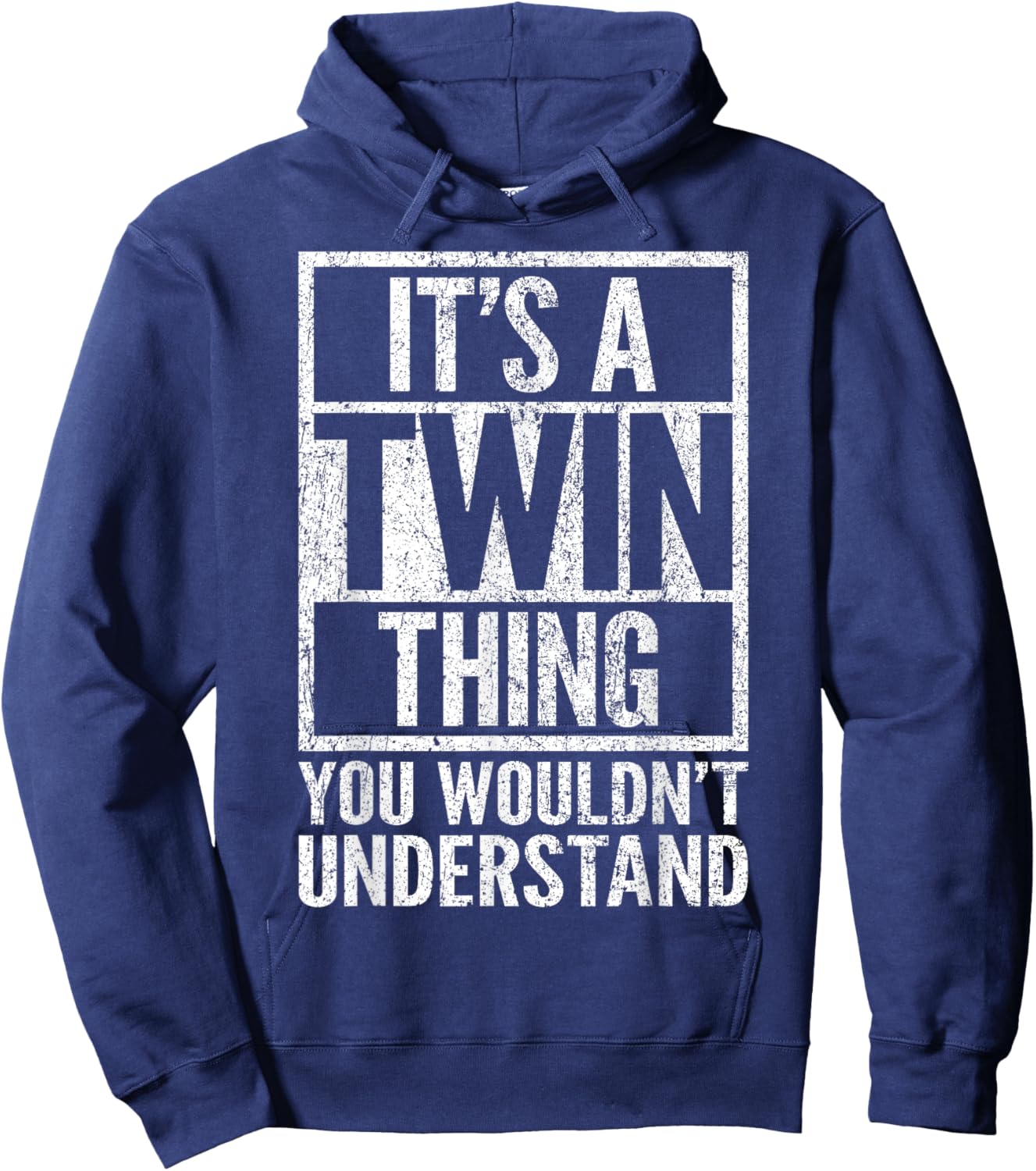 It's A Twin Thing You Wouldn't Understand - Funny Saying Hoodie - Hoodie | Navy