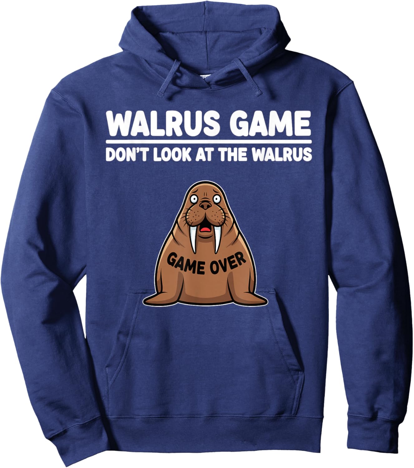 Arctic Wildlife Humor Walrus Game Don’t Look at The Walrus Hoodie - Hoodie | Navy