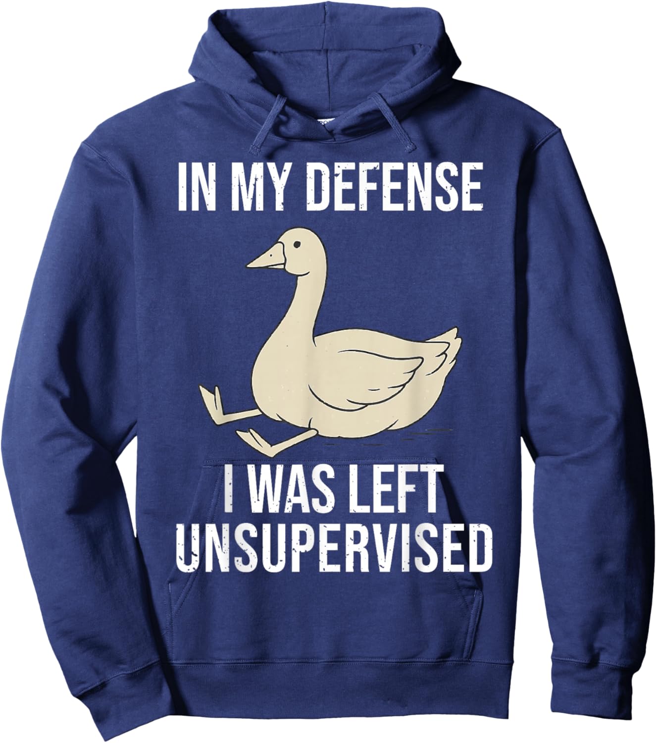 Funny in My Defense I was Left Unsupervised Goose Hoodie - Hoodie | Navy