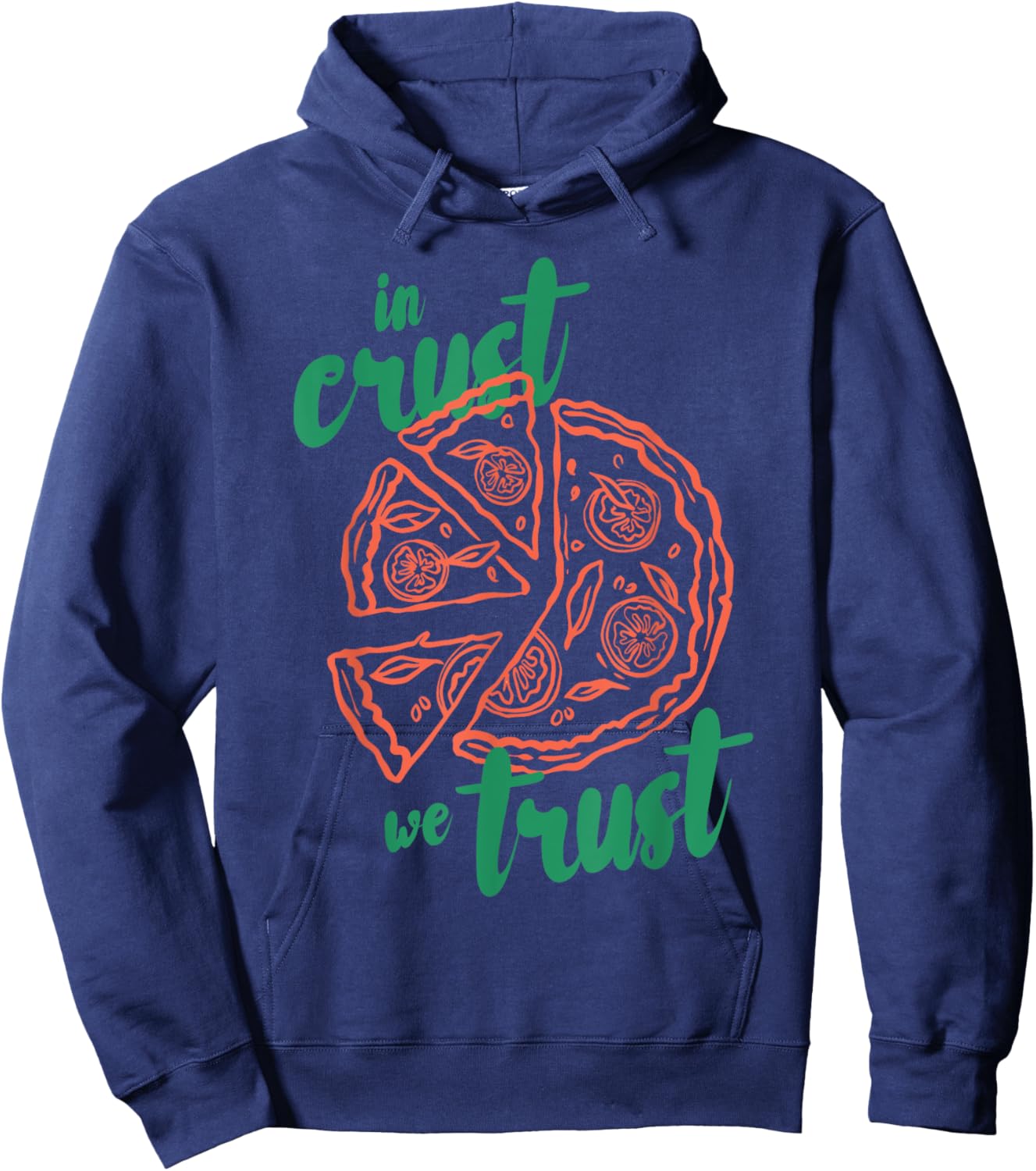 In crust we trust Funny design Hoodie - Hoodie | Navy