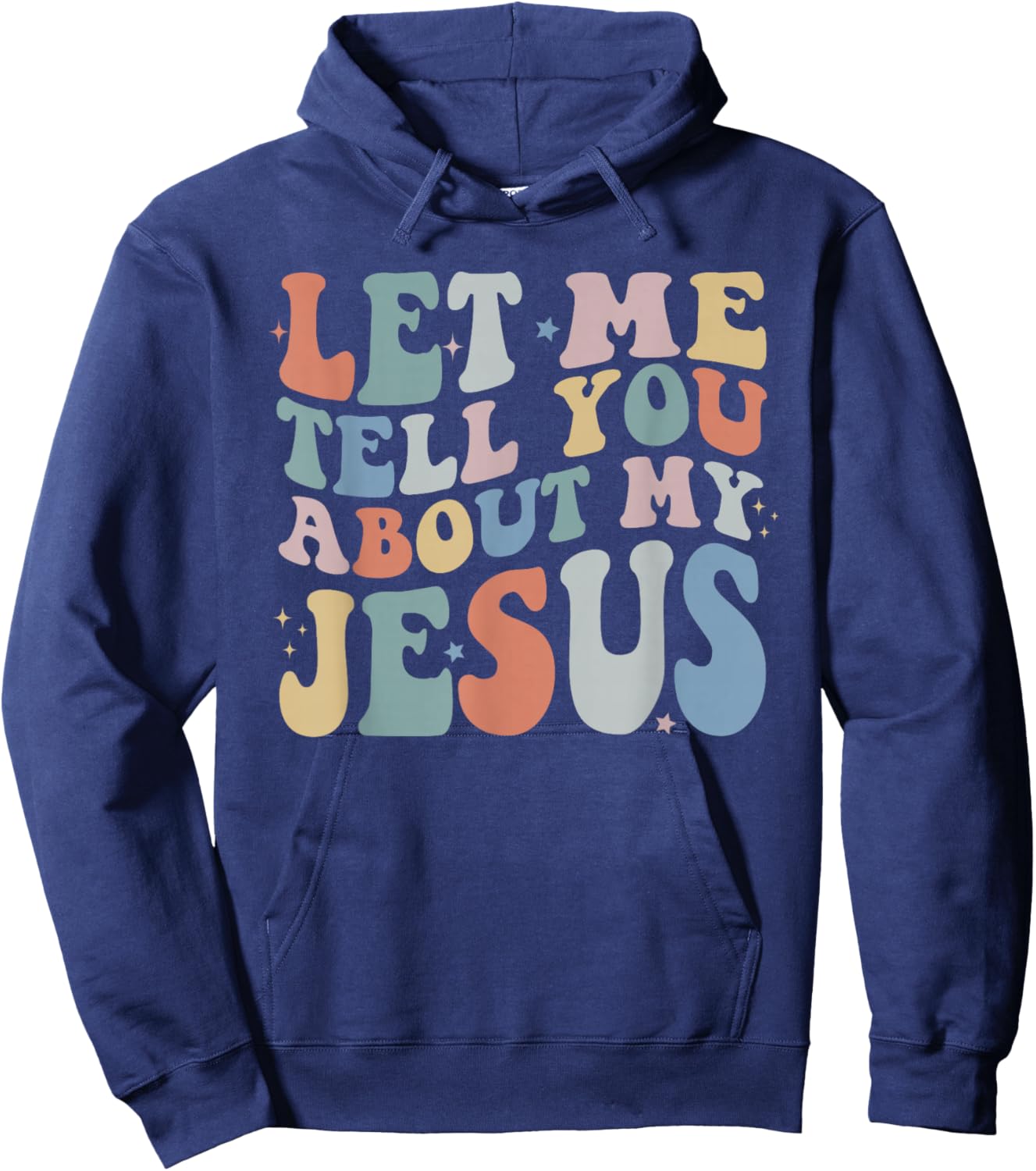 Let Me Tell You About My Jesus Christ Christian Faith Hoodie - Hoodie | Navy