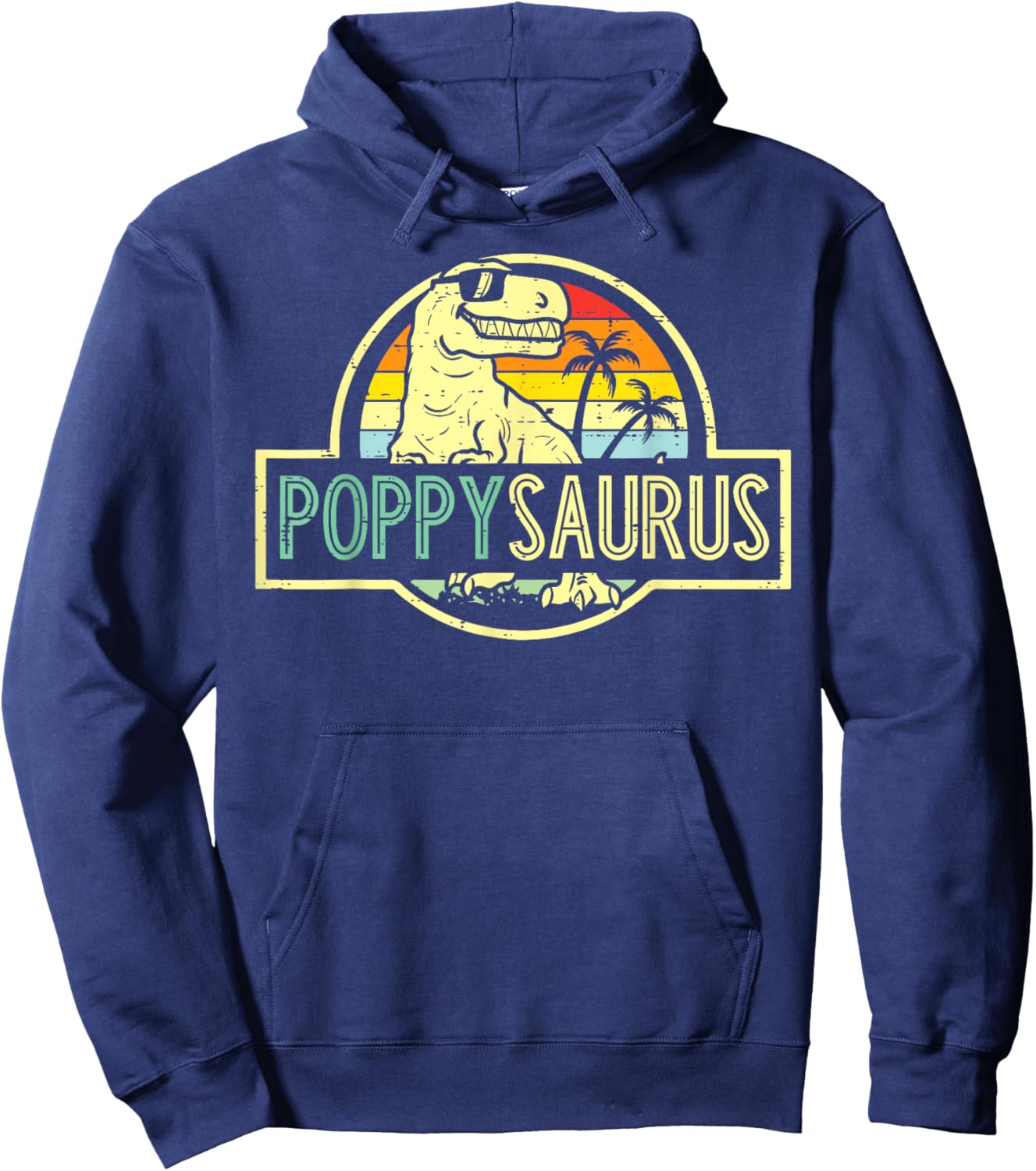 Fathers Day Dinosaur Poppy Saurus Trex Grandpa Papa Granddad Hoodie - Hoodie | Navy