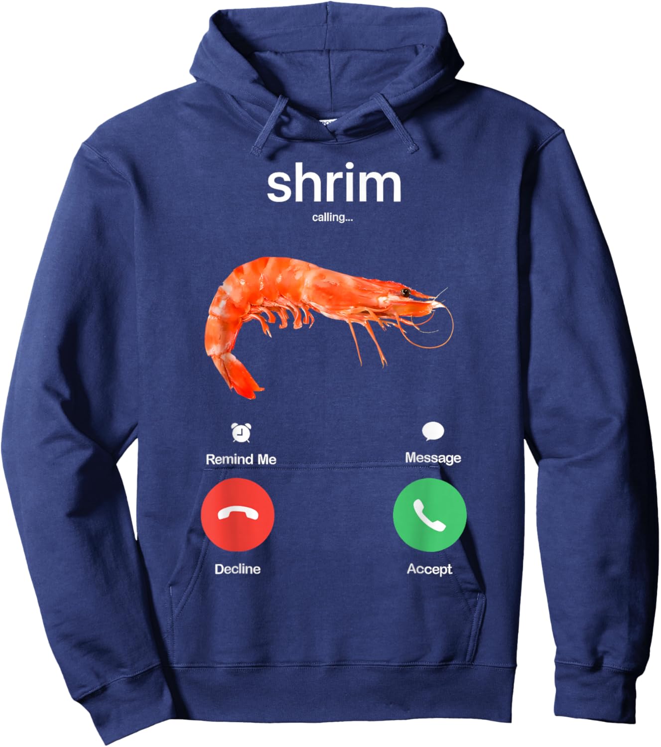 Shrim is Calling Meme Funny Misspelled Shrimp Calling Joke Hoodie - Hoodie | Navy