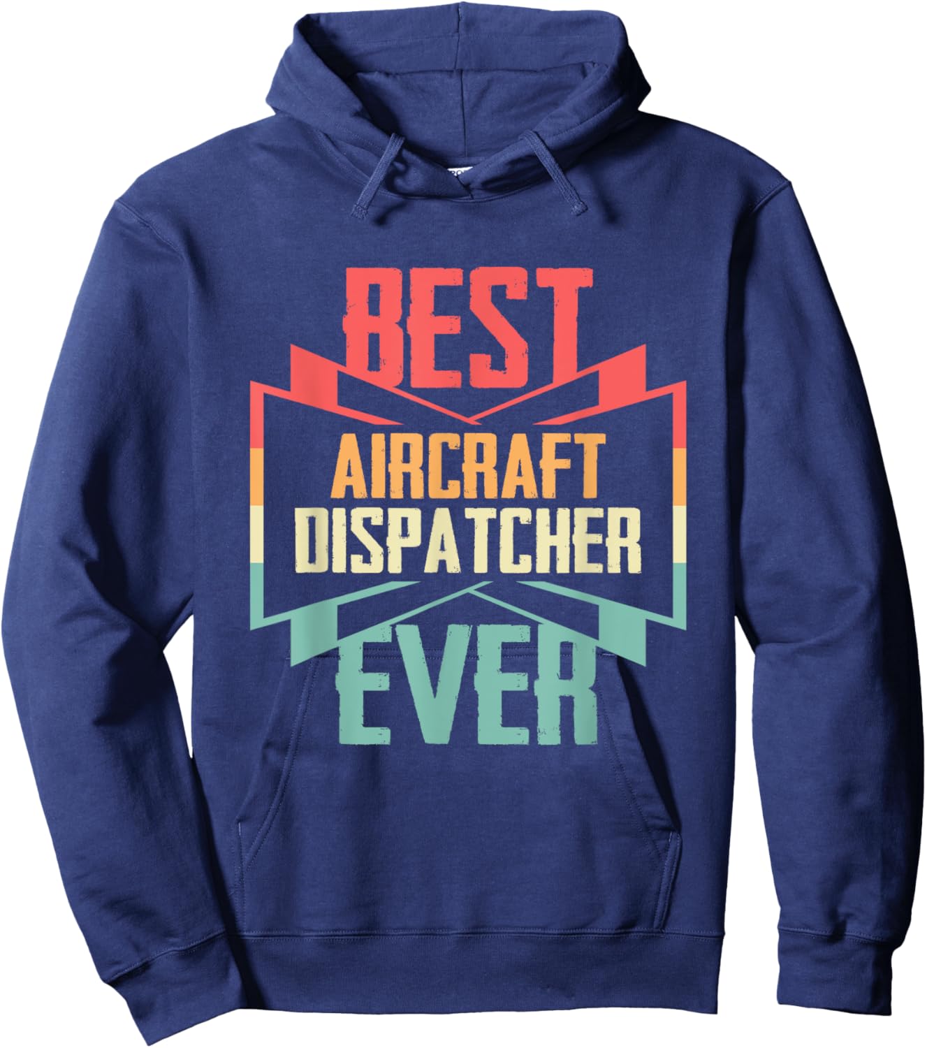Vintage Best Aircraft Dispatcher Ever Hoodie - Hoodie | Navy