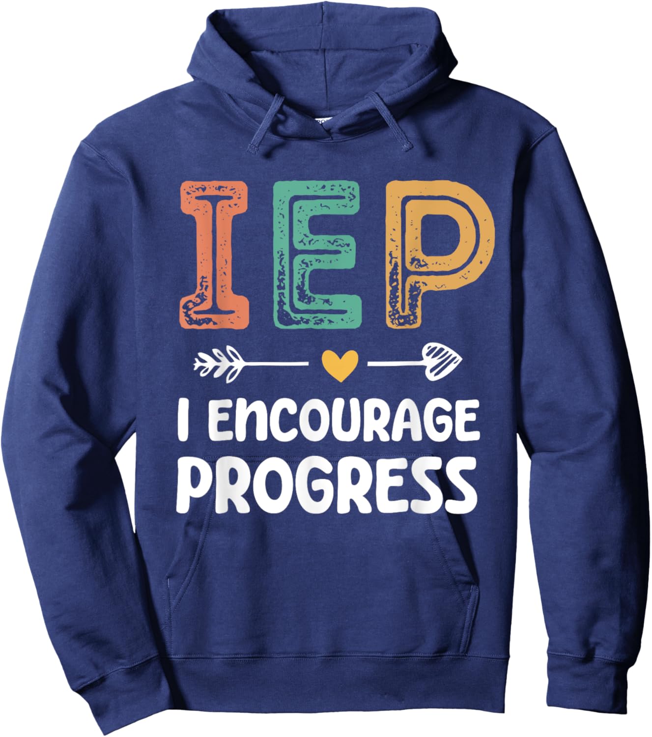 IEP I Encourage Progress - Special Education Teacher Hoodie - Hoodie | Navy