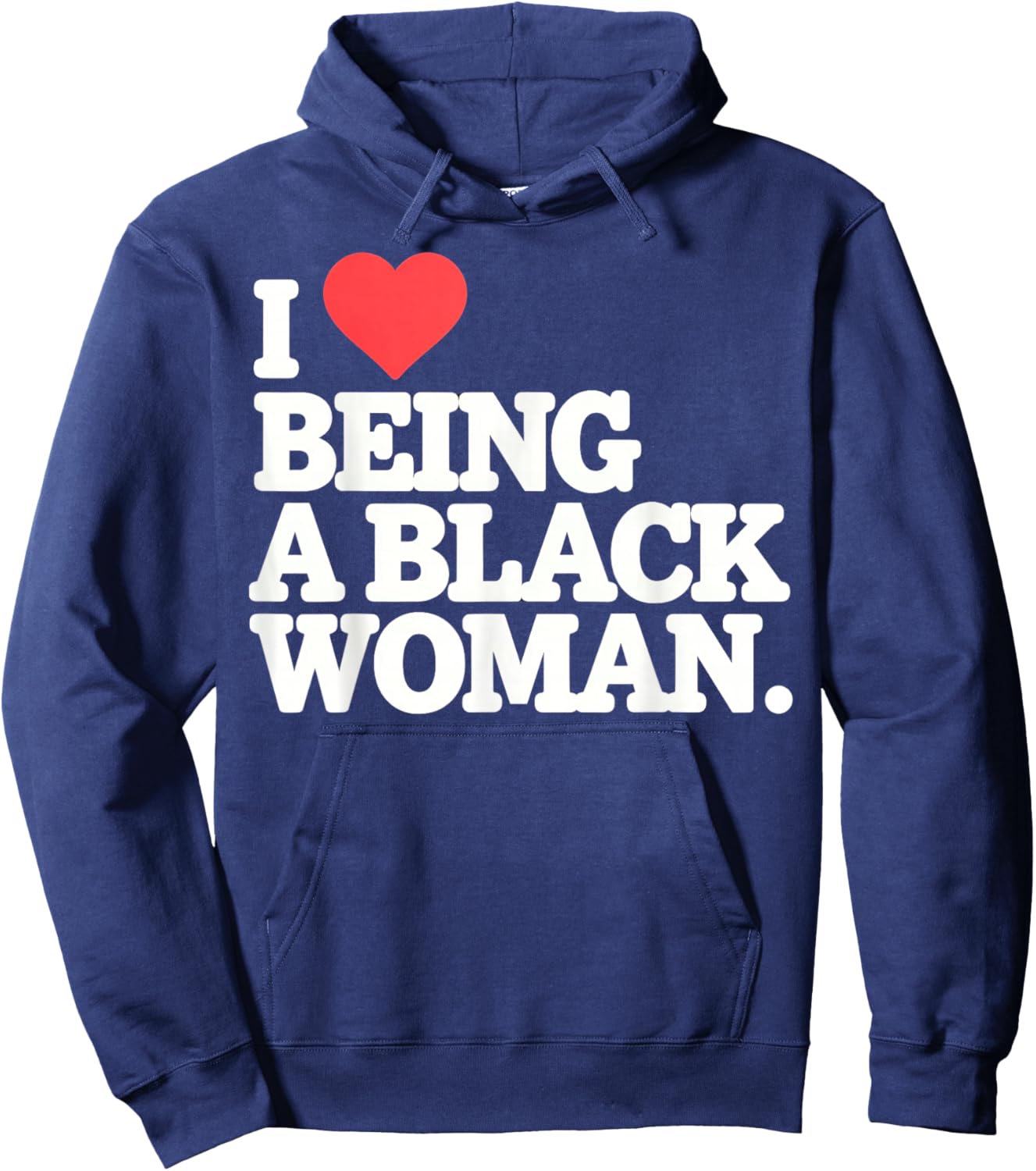 I Love Being Black Woman, I Like to be Black Woman Hoodie - Hoodie | Navy