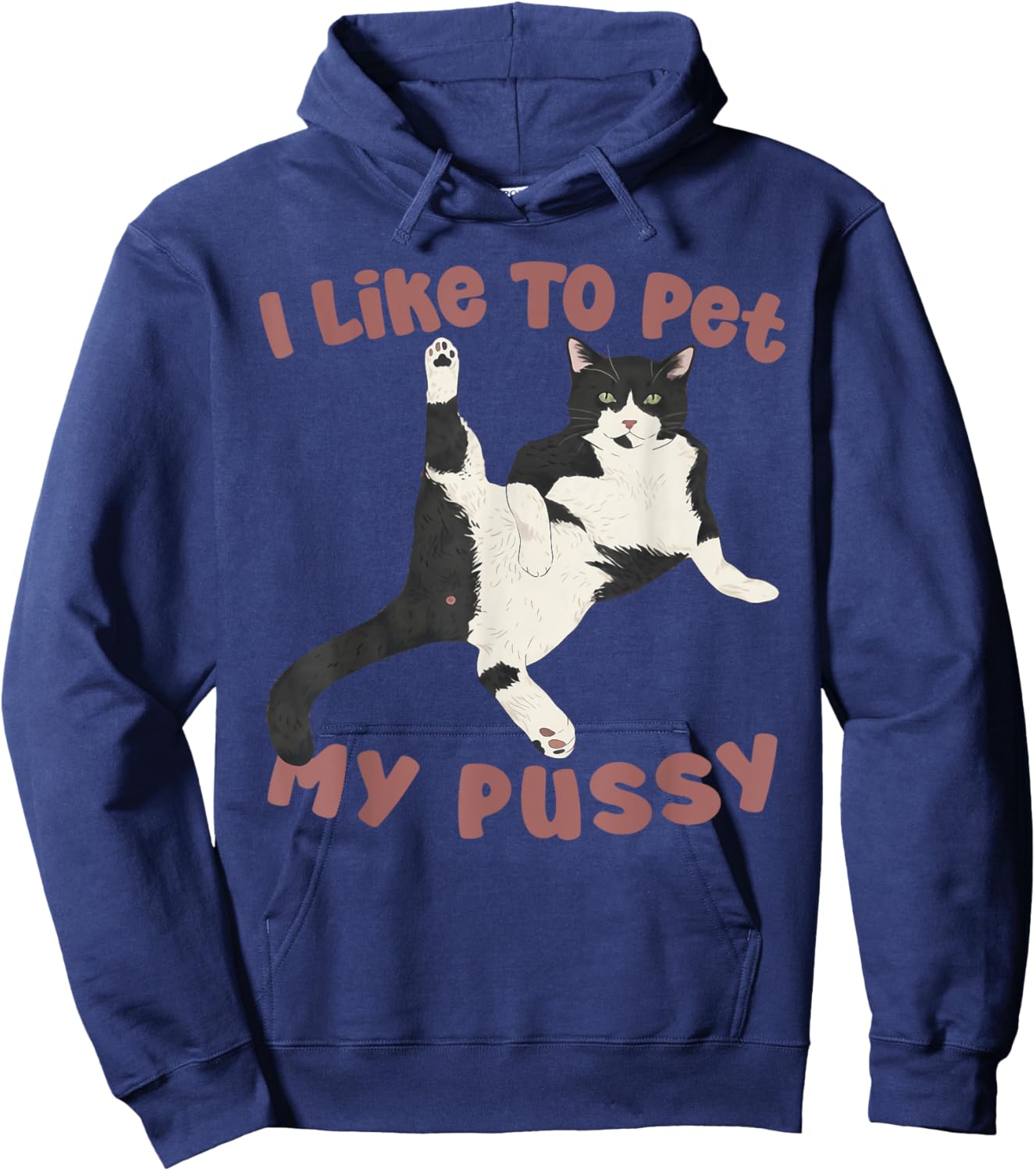 Like To Pet My Pussy Naughty Adult Cat Humor Saying Hoodie - Hoodie | Navy