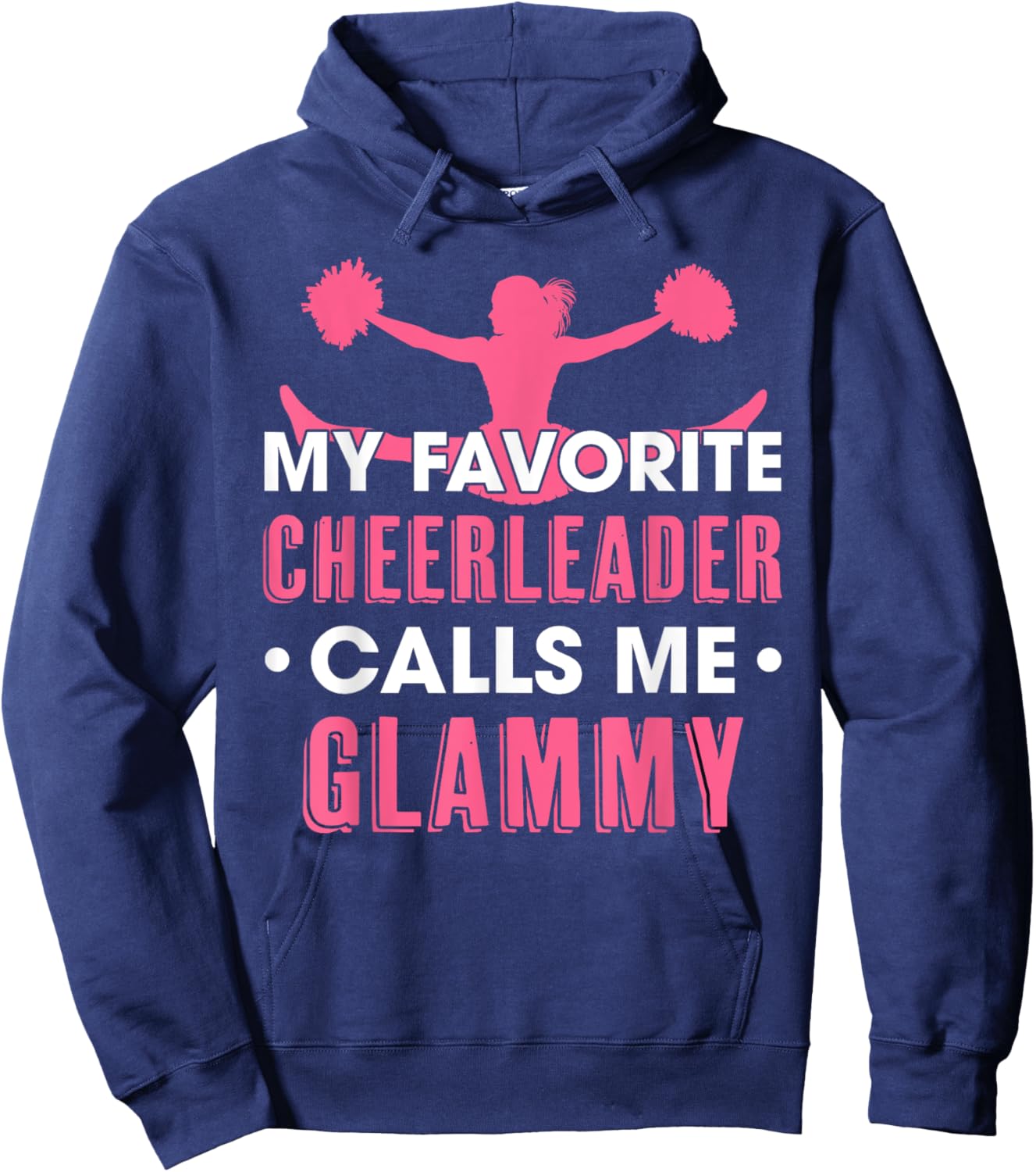 My Favorite Cheerleader Calls Me Glammy Cheerleading Grandma Hoodie - Hoodie | Navy