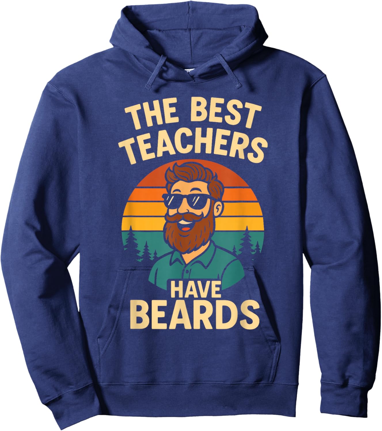 Back to School Shirt - The Best Teachers Have Beards Hoodie - Hoodie | Navy