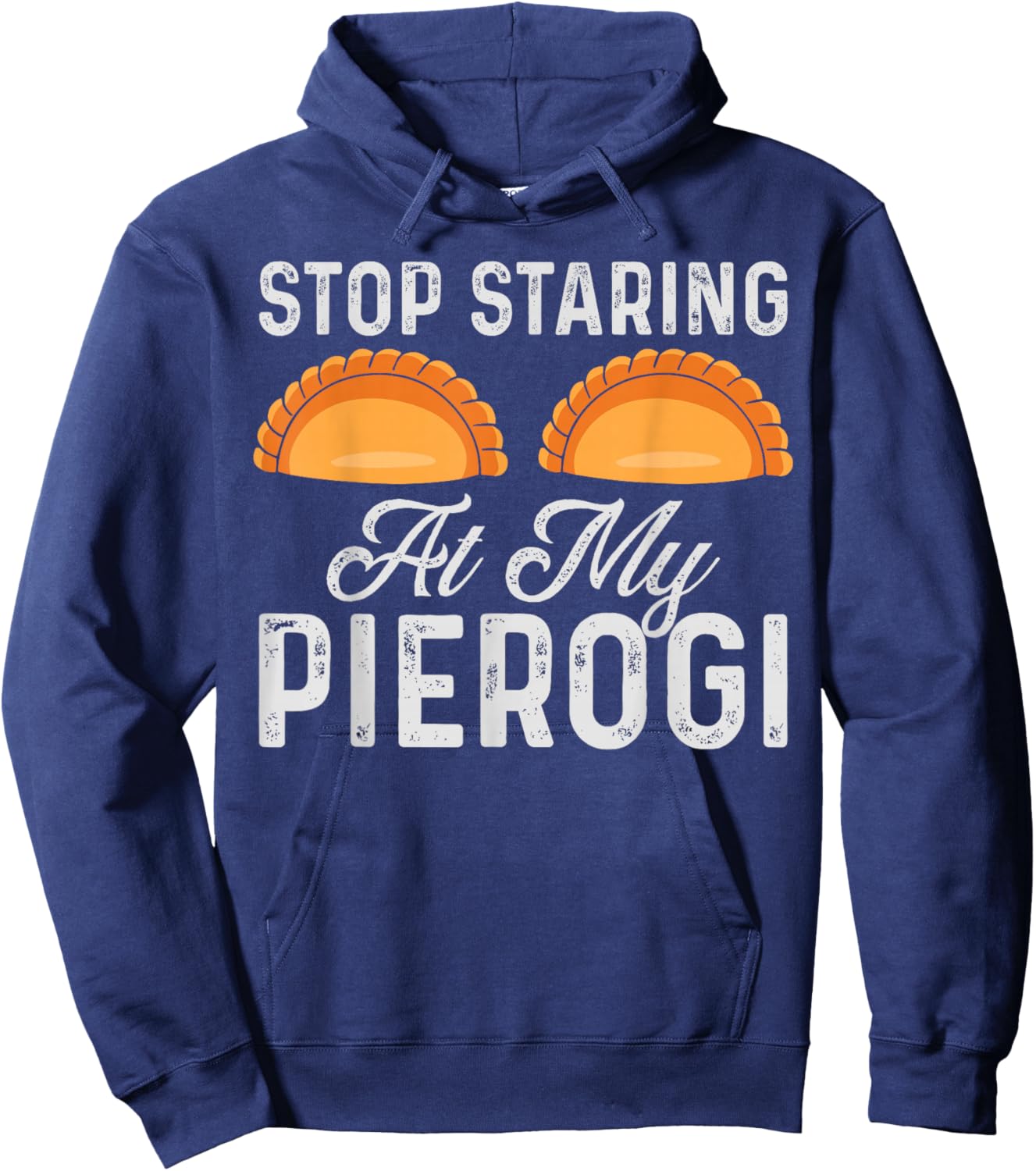 Authentic Polish Cuisine Creations Stop Staring At My Pierogi Funny Polish Food Chef Design -Adults Black Small Hoodie - Hoodie | Navy