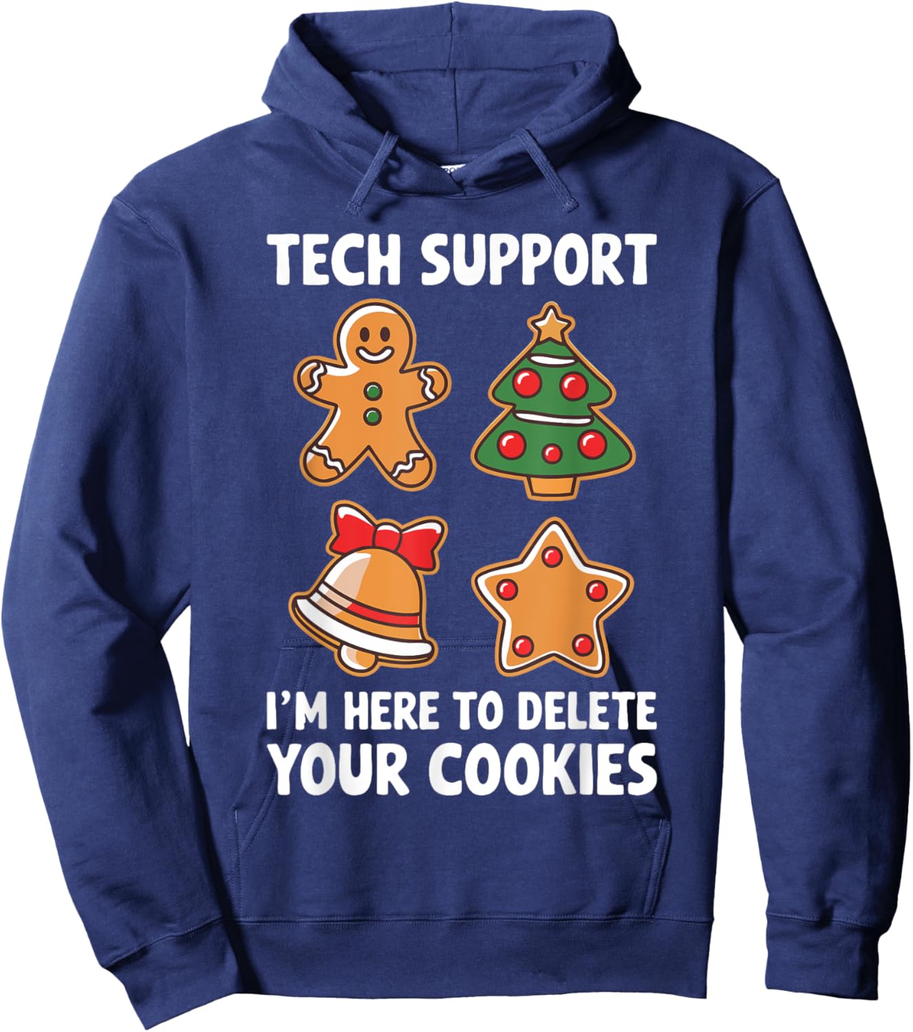 Tech Support I'm Here To Delete Your Cookies Shirt Christmas Hoodie - Hoodie | Navy