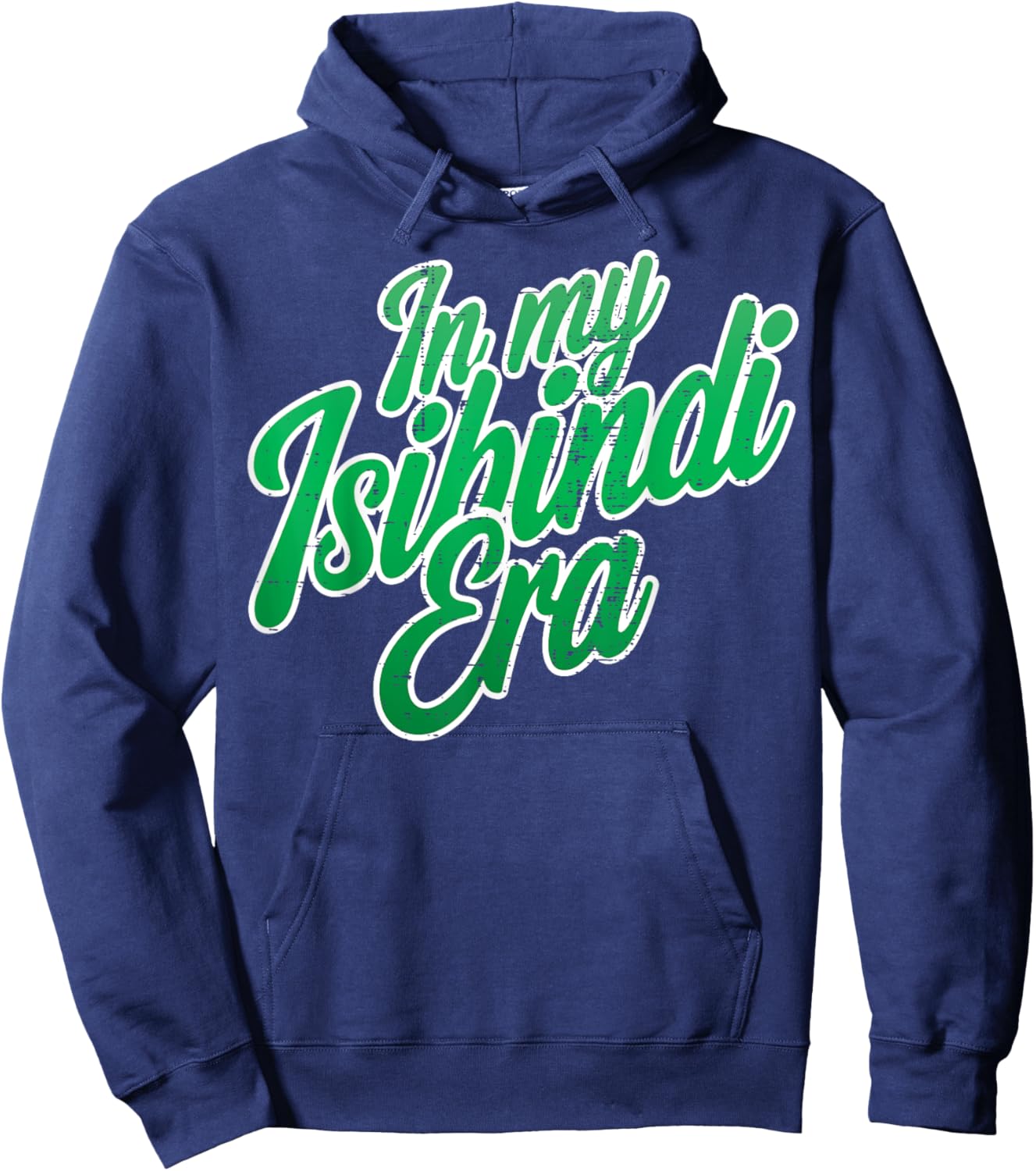 In My Isibindi Era Bold Green Motivational Design Hoodie - Hoodie | Navy