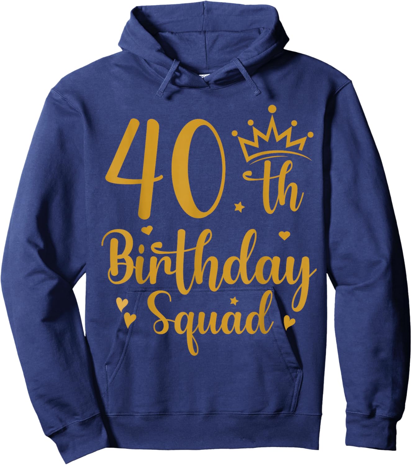 40th Birthday Squad 40 Years Old Birthday Party Group Women Hoodie - Hoodie | Navy