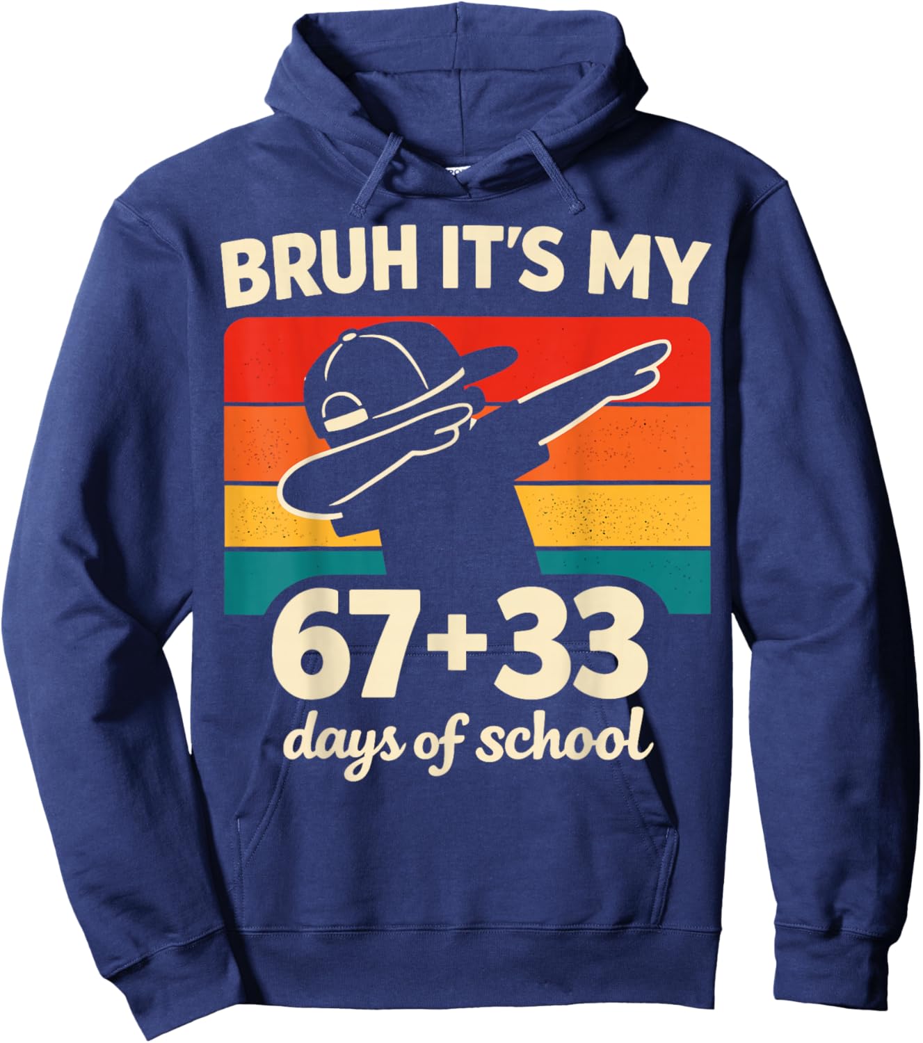 Bruh It's My 67 + 33 Days of School 100th Day Math Dab Boy Hoodie - Hoodie | Navy