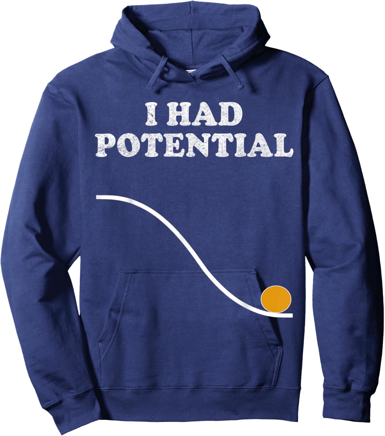 I Had Potential Nerdy Science Physics Pun Geeky STEM Hoodie - Hoodie | Navy