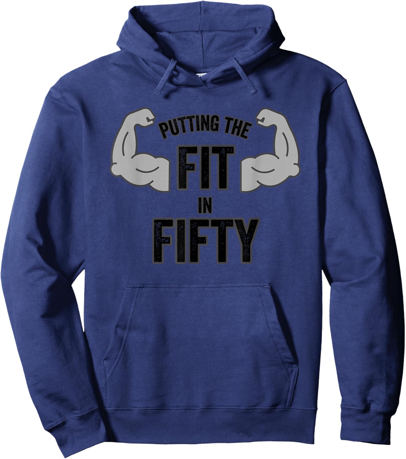 Fun Putting the Fit in Fifty 50th Birthday Workout Gift Hoodie - Hoodie | Navy